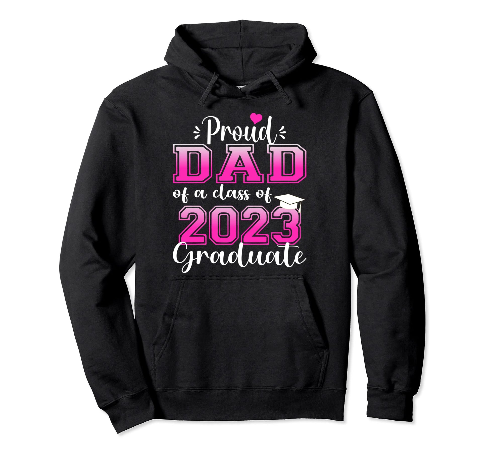 Super Proud Dad 2023 Graduate Hoodie - Fun Novelty Design for Adults - T-Shirt, Sweatshirt, Hoodie
