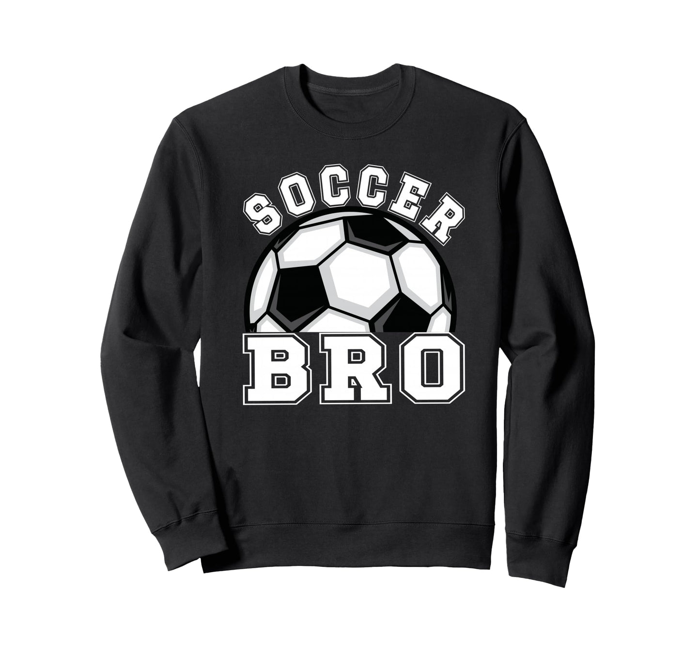 Soccer Brother Soccer Player Bro Sweatshirt - Unique Graphic for Adults - T-Shirt, Sweatshirt, Hoodie
