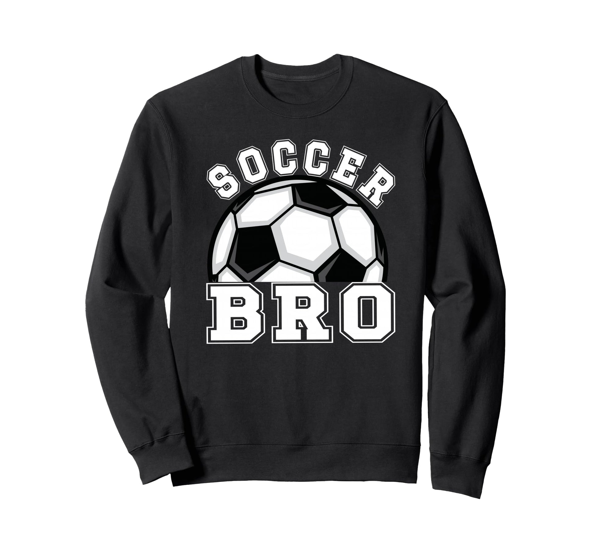 Soccer Brother Soccer Player Bro Sweatshirt - Unique Graphic for Adults - T-Shirt, Sweatshirt, Hoodie