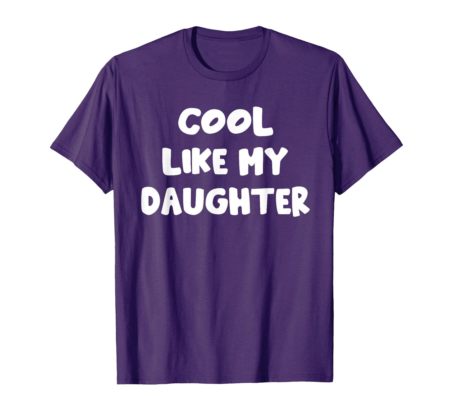 Like My Daughter Father Mother Like My T-Shirt - Trendy Graphic Unisex - T-Shirt, Sweatshirt, Hoodie