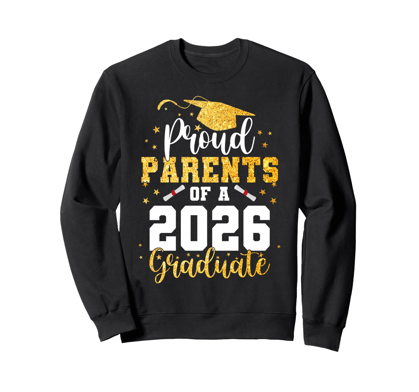 Proud Parents Class 2026 Graduate Sweatshirt - Trendy Graphic for Adults - T-Shirt, Sweatshirt, Hoodie