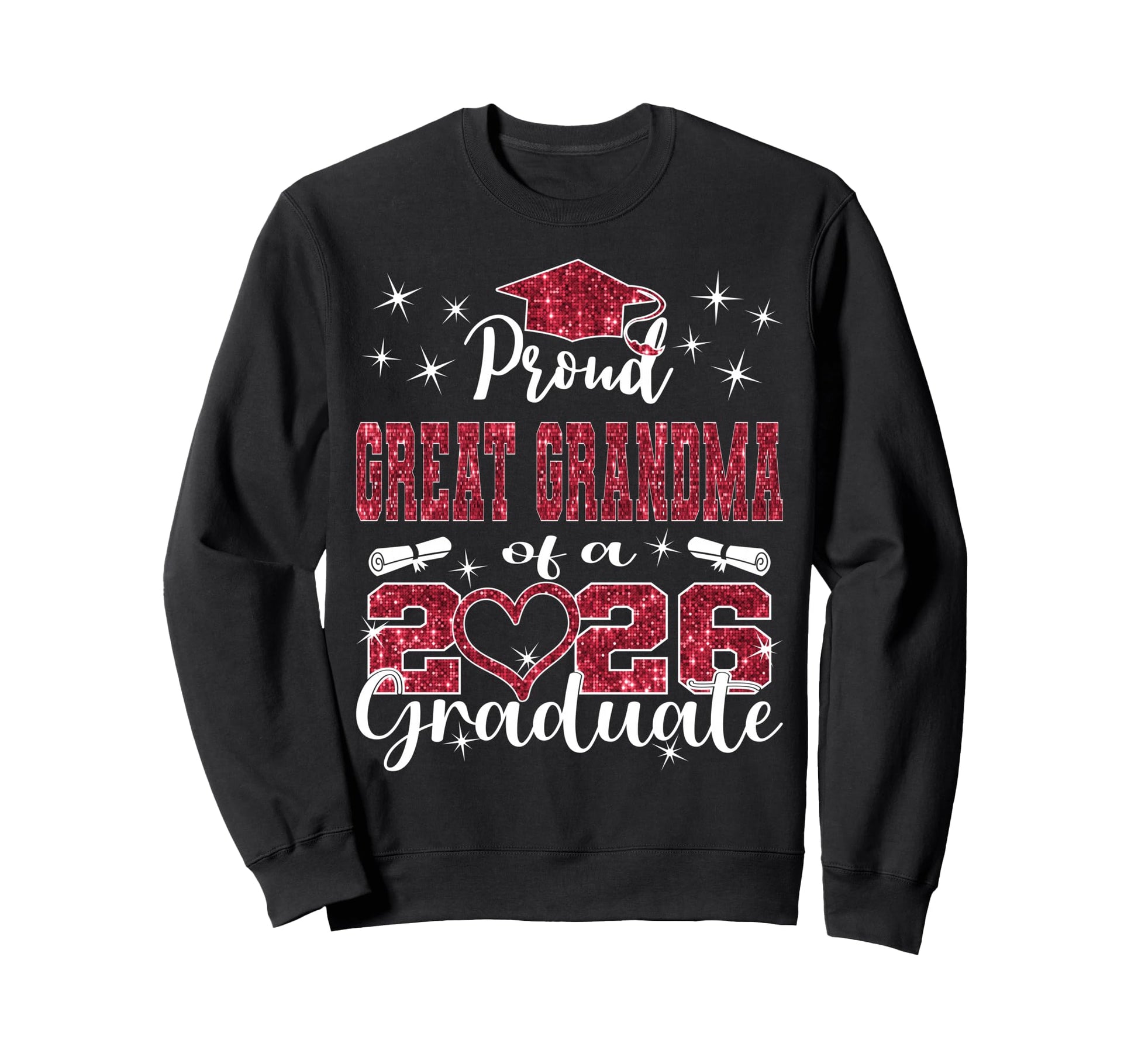 Super Proud Great Grandma 2026 Sweatshirt - Streetwear Style Men Women - T-Shirt, Sweatshirt, Hoodie
