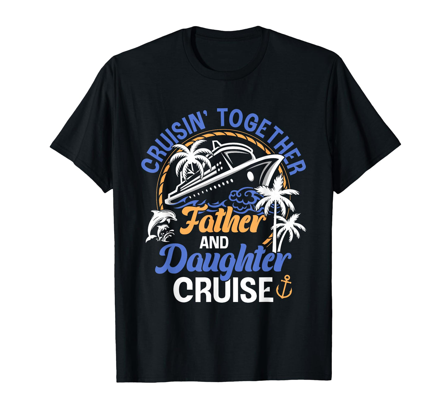 Father And Daughter Cruise Trip T-Shirt - Streetwear Style for Adults - T-Shirt, Sweatshirt, Hoodie