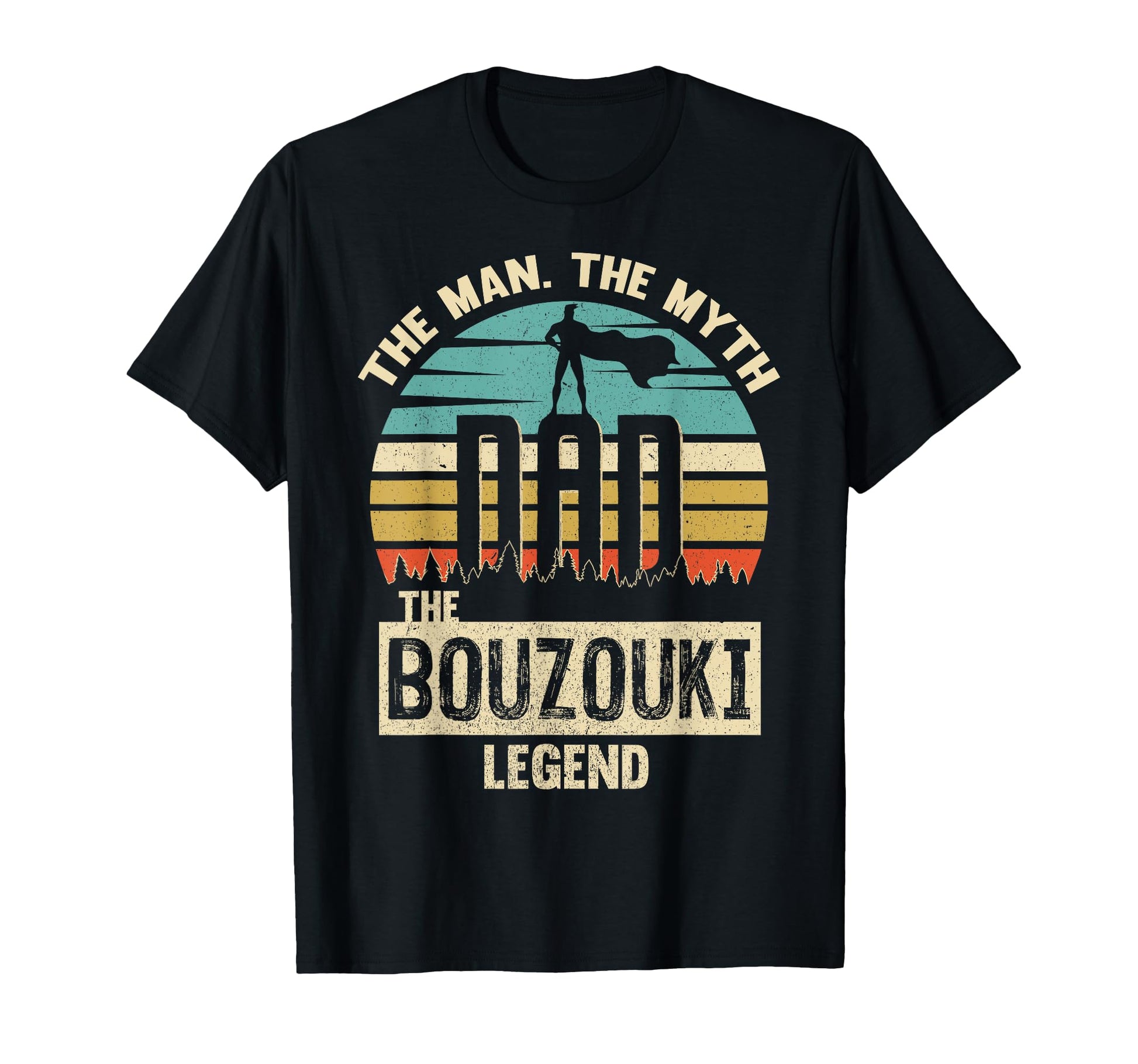 Myth Legend Dad Bouzouki T-Shirt - Casual Everyday Wear for Adults - T-Shirt, Sweatshirt, Hoodie