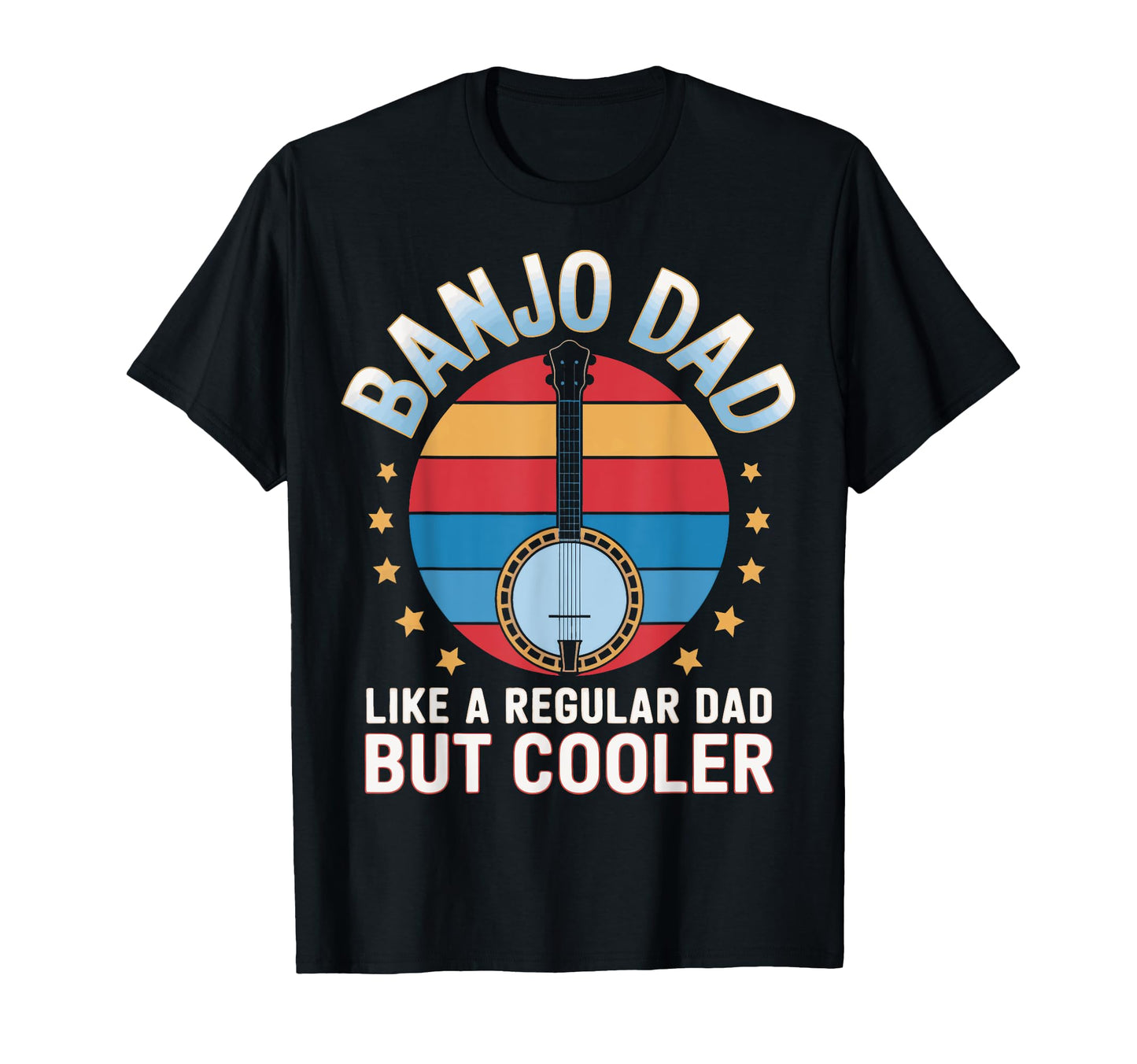 Banjo Dad Play Strings Like Musician T-Shirt - Unique Graphic Unisex - T-Shirt, Sweatshirt, Hoodie