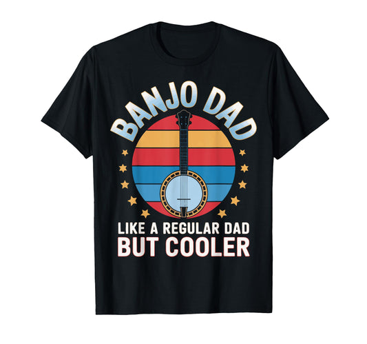 Banjo Dad Play Strings Like Musician T-Shirt - Unique Graphic Unisex - T-Shirt, Sweatshirt, Hoodie