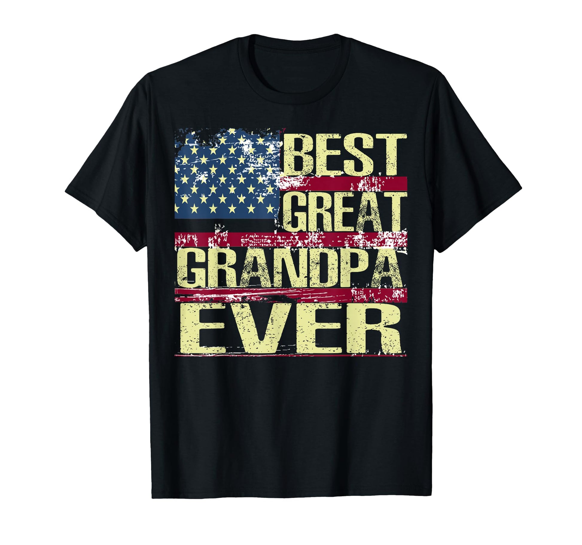 Best Great Grandpa Ever American Flag T-Shirt - Trendy Graphic Unisex - T-Shirt, Sweatshirt, Hoodie