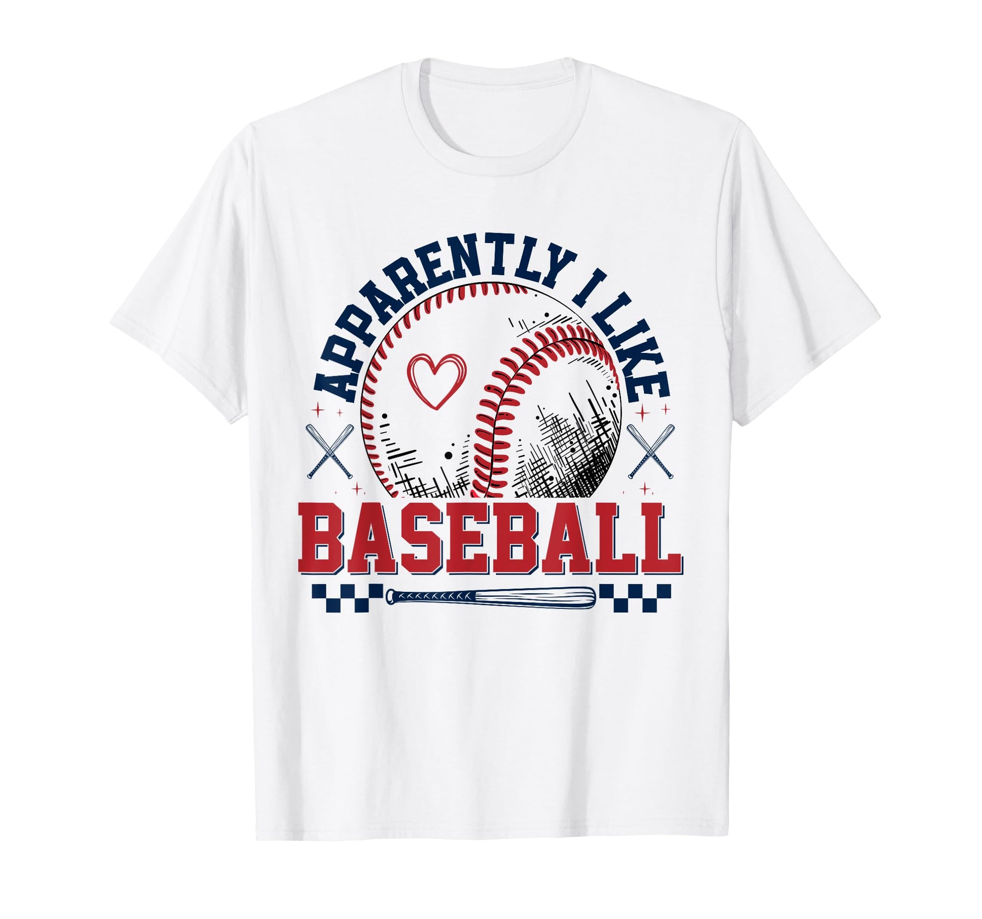 Apparently I Like Baseball Funny T-Shirt - Unique Graphic for Adults - T-Shirt, Sweatshirt, Hoodie