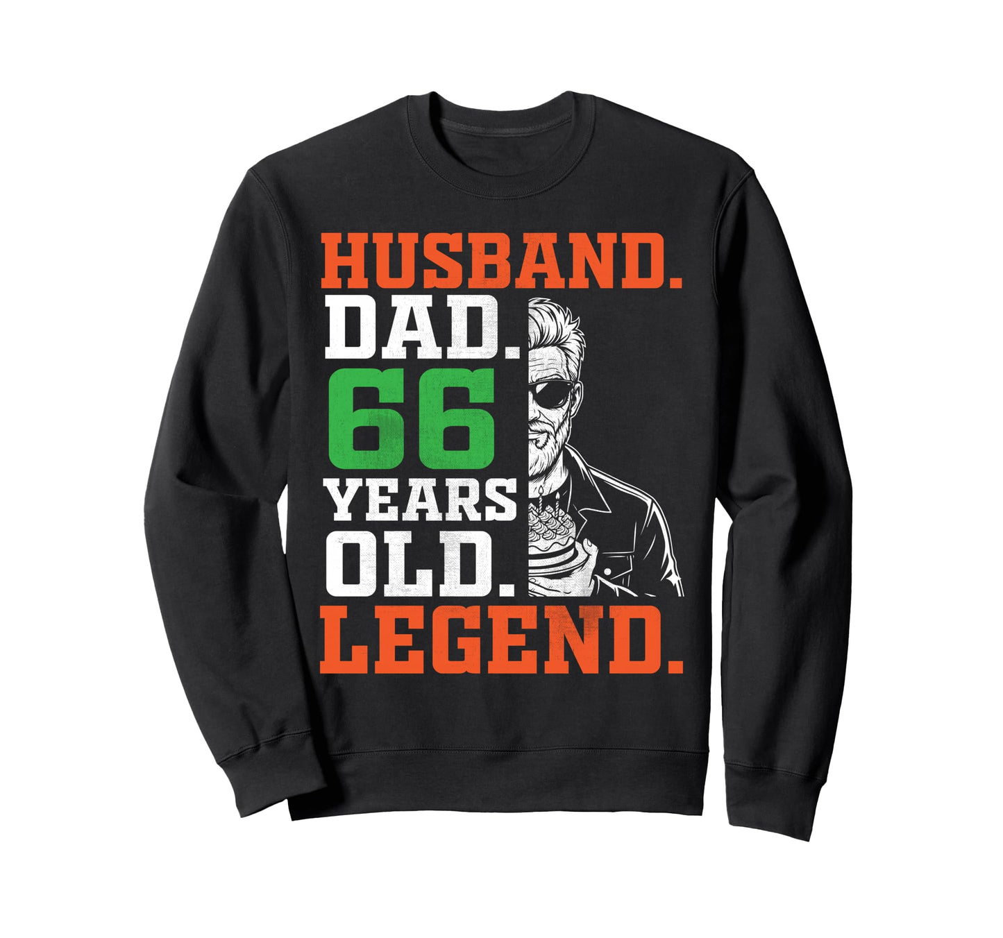 Happy Husband Dad 66 Years Old Legend Sweatshirt - Novelty Apparel Unisex - T-Shirt, Sweatshirt, Hoodie