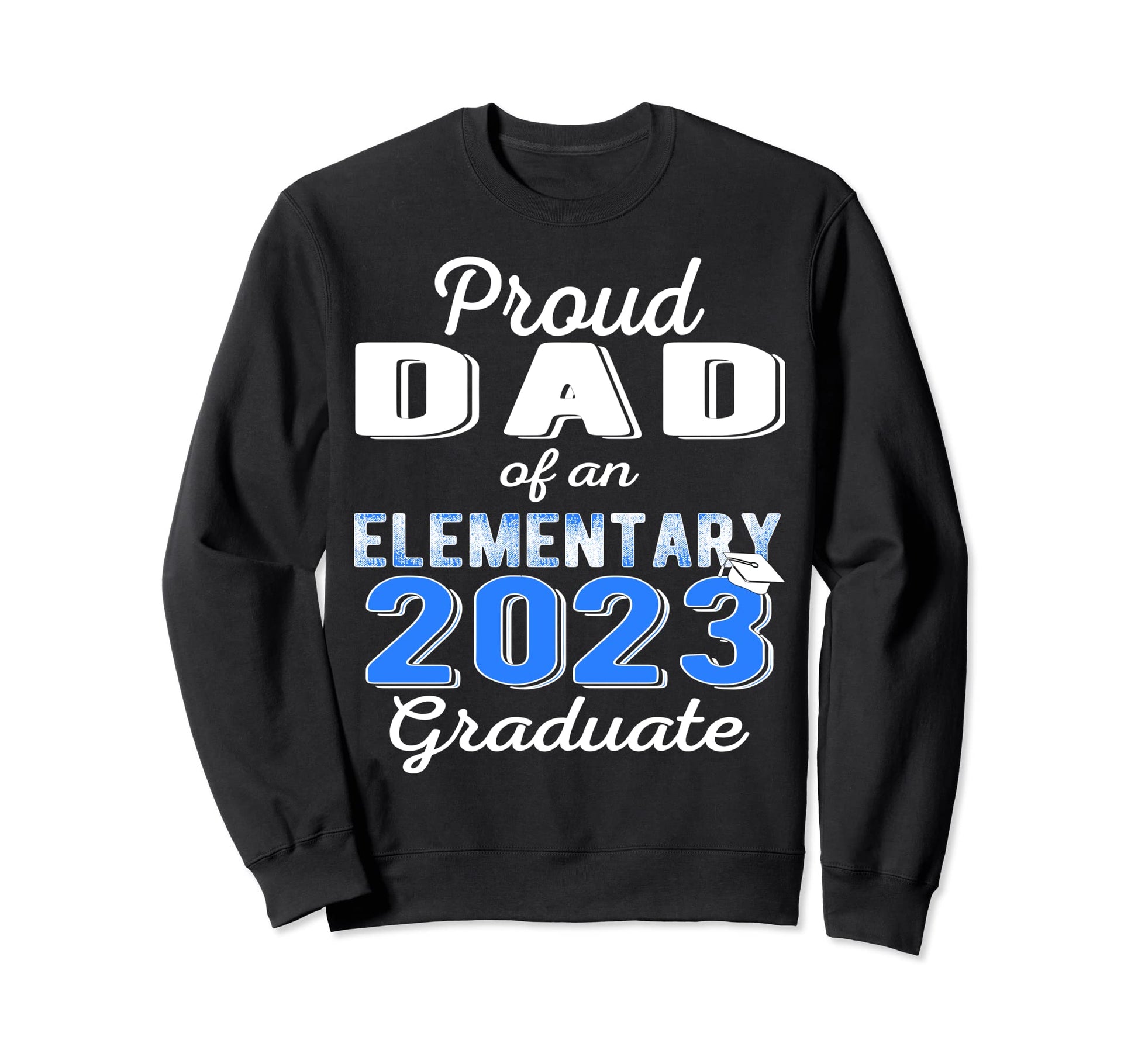 Proud Dad 5Th Grade Graduate 2023 Sweatshirt - Minimalist Print for Adults - T-Shirt, Sweatshirt, Hoodie