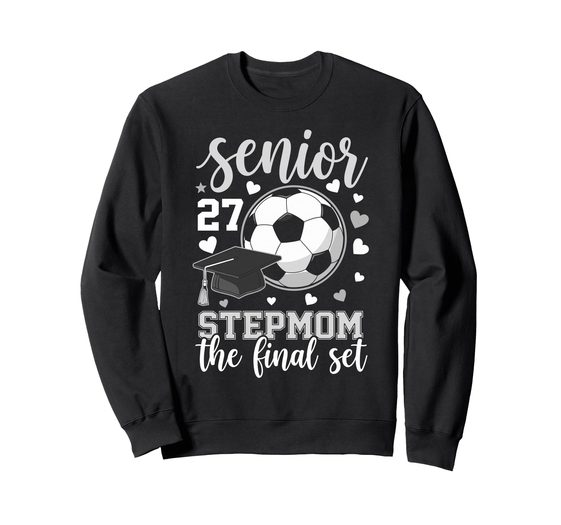 Soccer Senior 2027 Stepmom Final Sweatshirt - Minimalist Print Men Women - T-Shirt, Sweatshirt, Hoodie