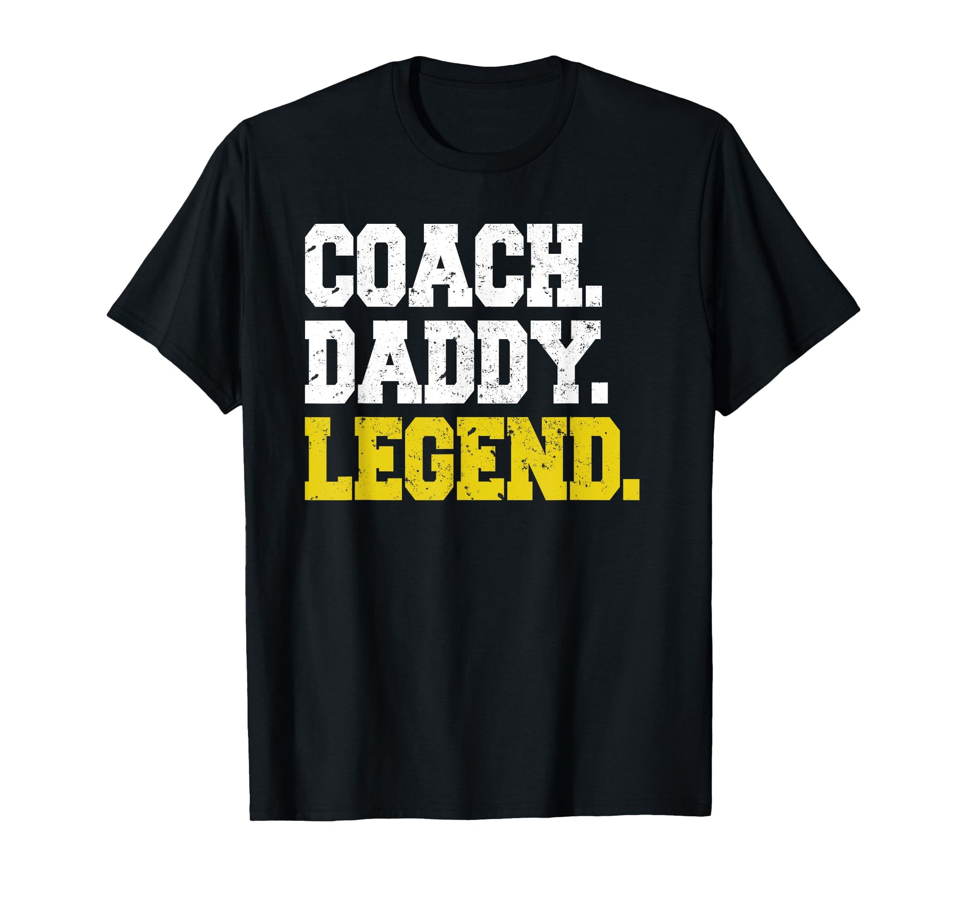 Coach Daddy Legend Motivational Coach Dad T-Shirt - Trendy Graphic Unisex - T-Shirt, Sweatshirt, Hoodie