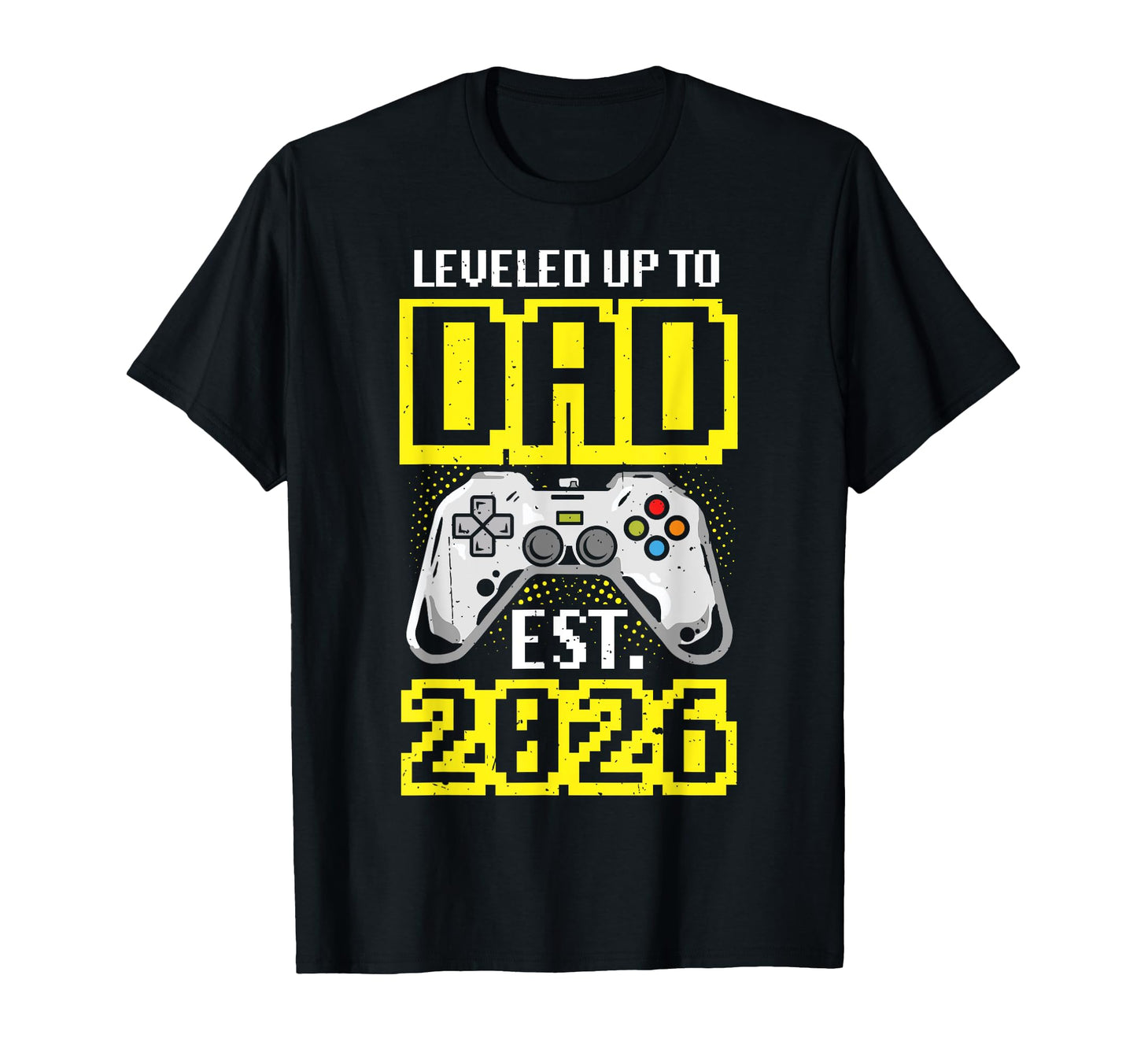 Leveled Up To Dad Est 2026 Gamer Dad T-Shirt - Streetwear Style Men Women - T-Shirt, Sweatshirt, Hoodie
