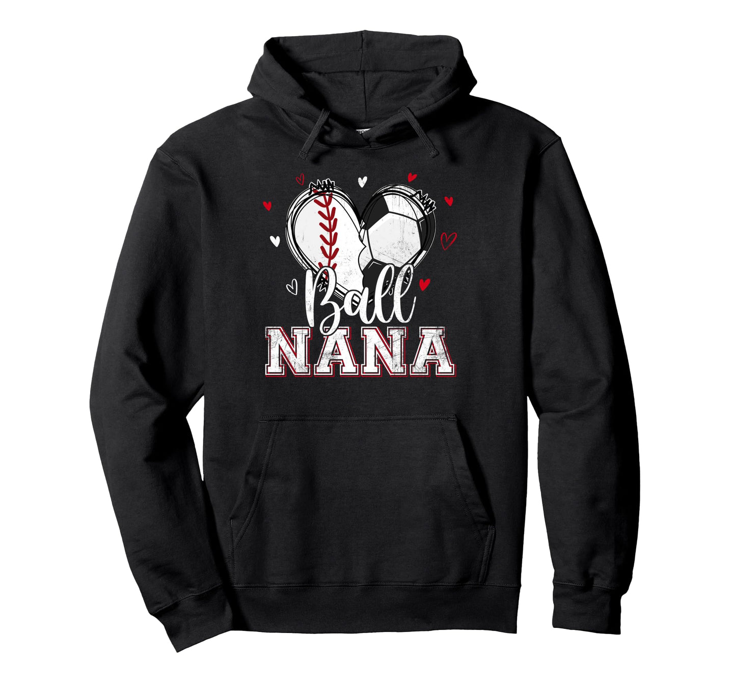 Ball Nana Baseball Soccer Heart Nana Hoodie - Novelty Apparel Men Women - T-Shirt, Sweatshirt, Hoodie