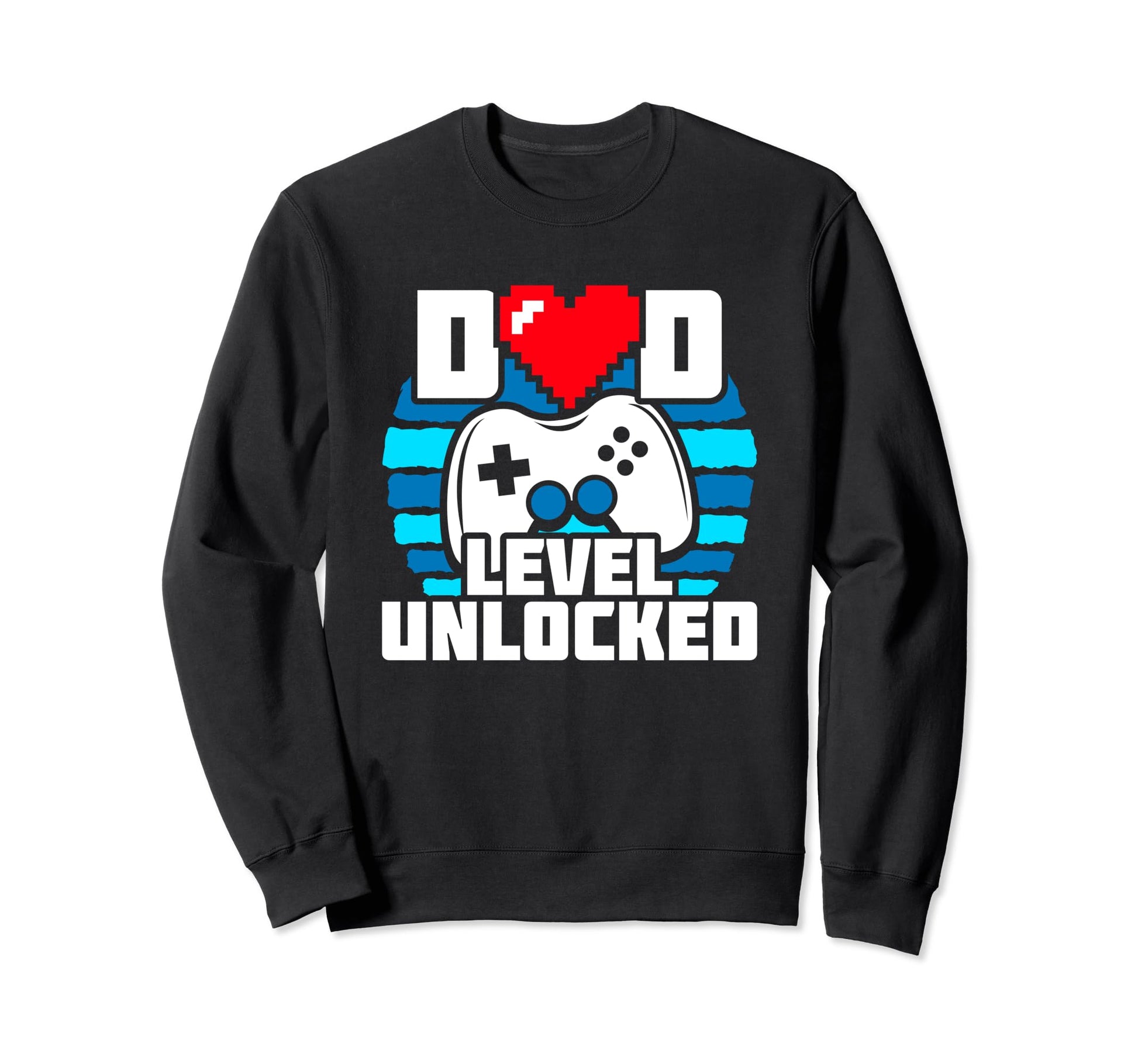 New Dad Level Unlocked Gamer Dad Sweatshirt - Fun Novelty Design Men Women - T-Shirt, Sweatshirt, Hoodie