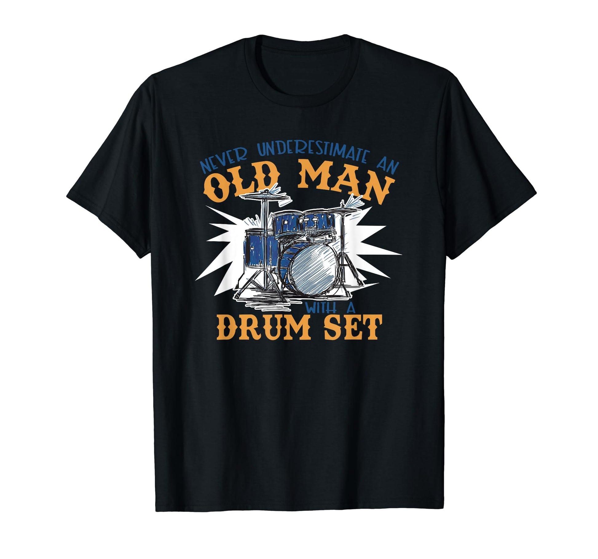 Drum Set Drummer Uncle Funny T-Shirt - Casual Everyday Wear Men Women - T-Shirt, Sweatshirt, Hoodie