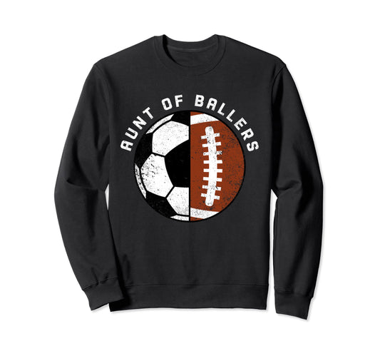 Aunt Ballers Funny Soccer Sweatshirt - Aesthetic Graphic for Adults - T-Shirt, Sweatshirt, Hoodie