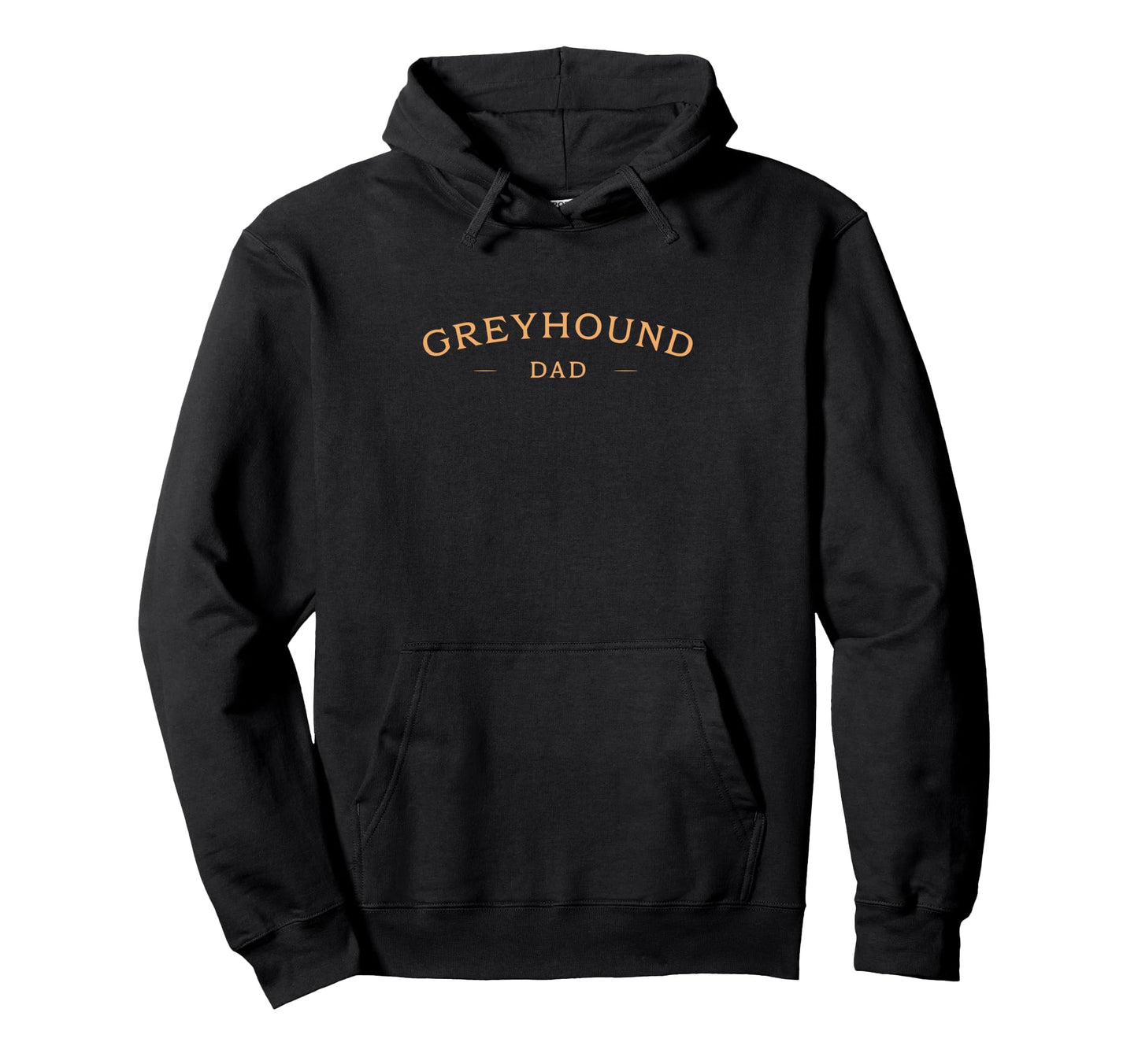 Greyhound Dad Greyhound Dog Dad Hoodie - Novelty Apparel for Adults - T-Shirt, Sweatshirt, Hoodie