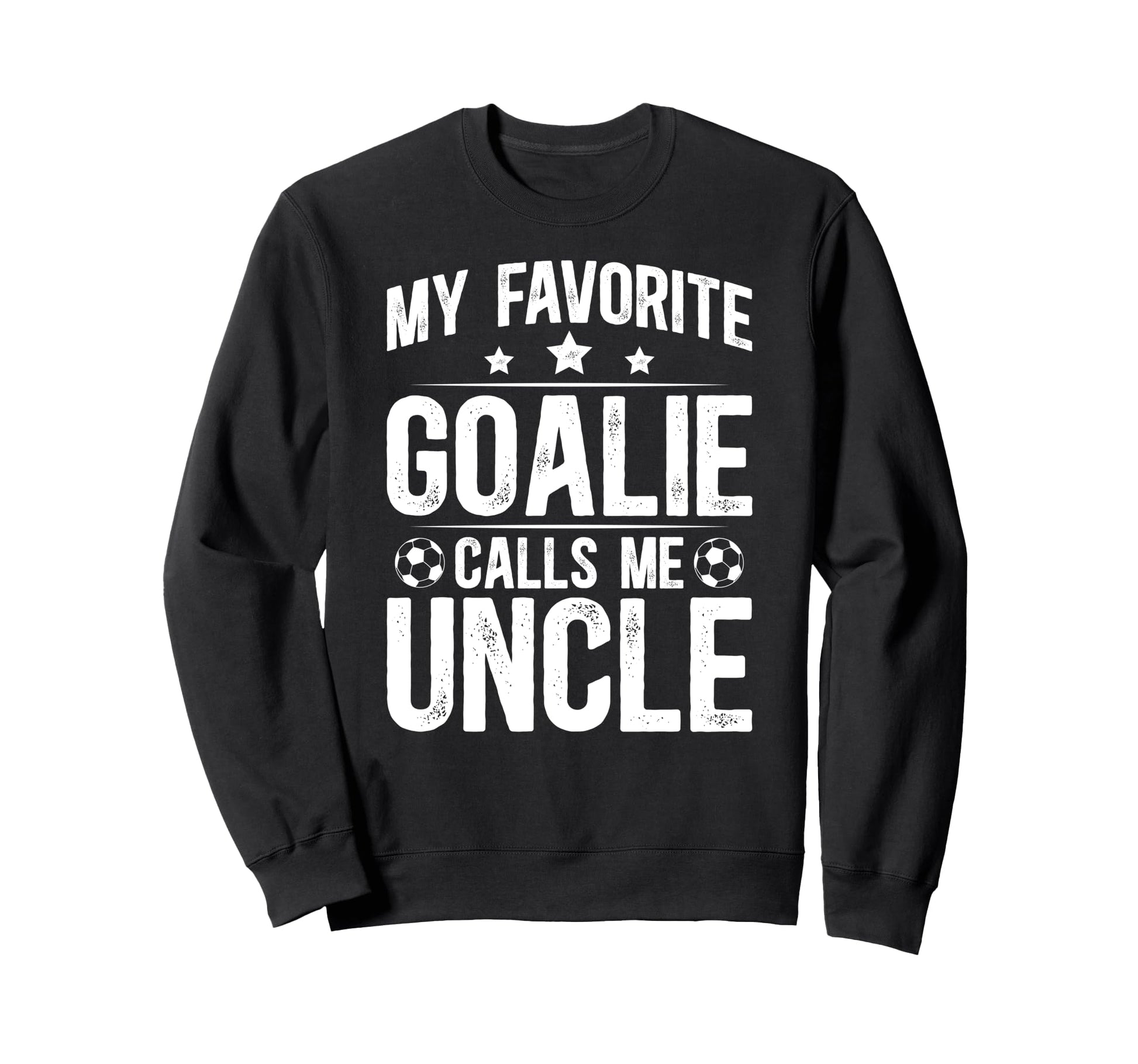 Proud Soccer Goalie Uncle Soccer Sweatshirt - Custom Art Print for Adults - T-Shirt, Sweatshirt, Hoodie