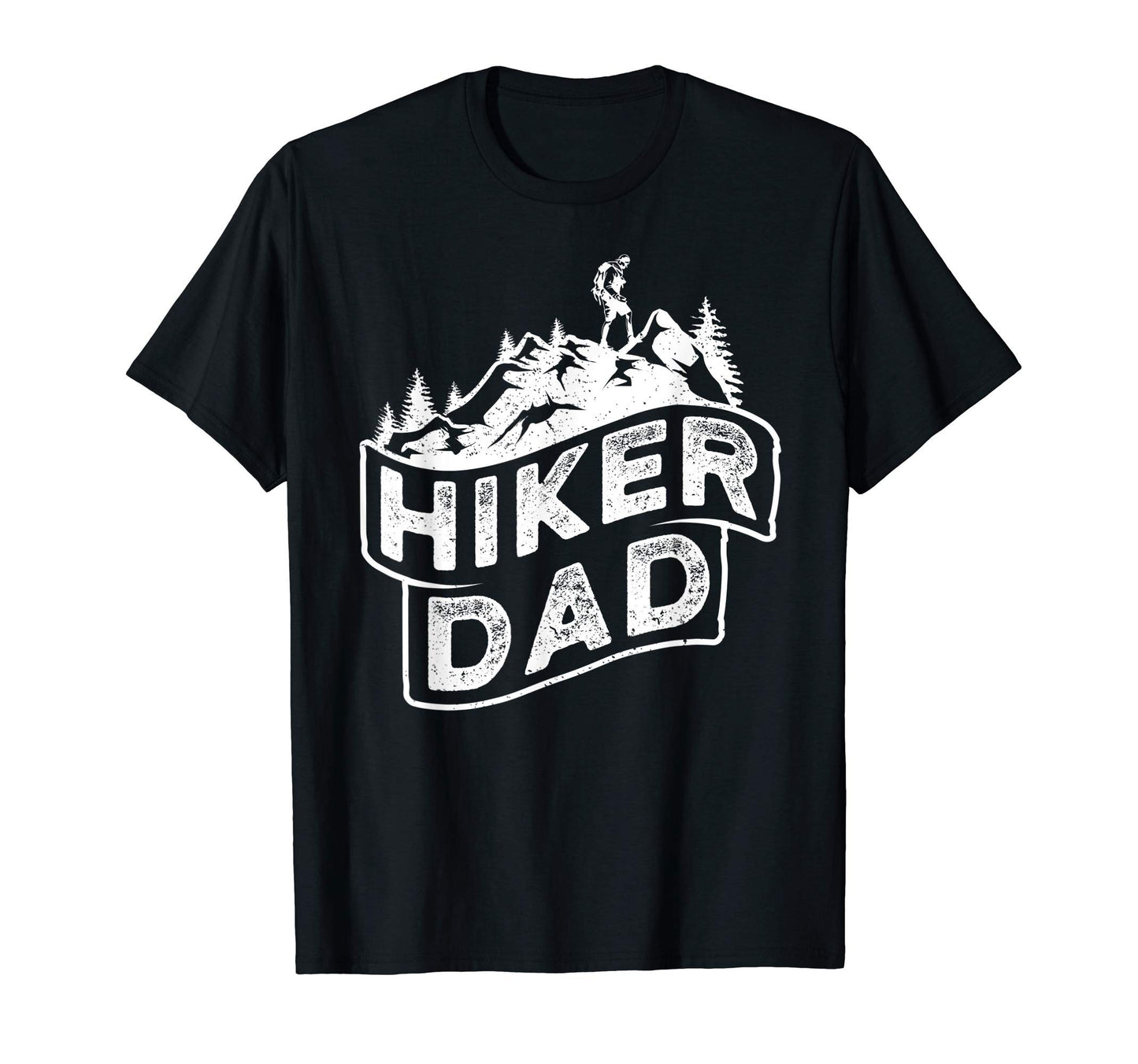 Hiker Dad Gift Dad Hiking Gift Outdoorsman T-Shirt - Graphic Print Unisex - T-Shirt, Sweatshirt, Hoodie