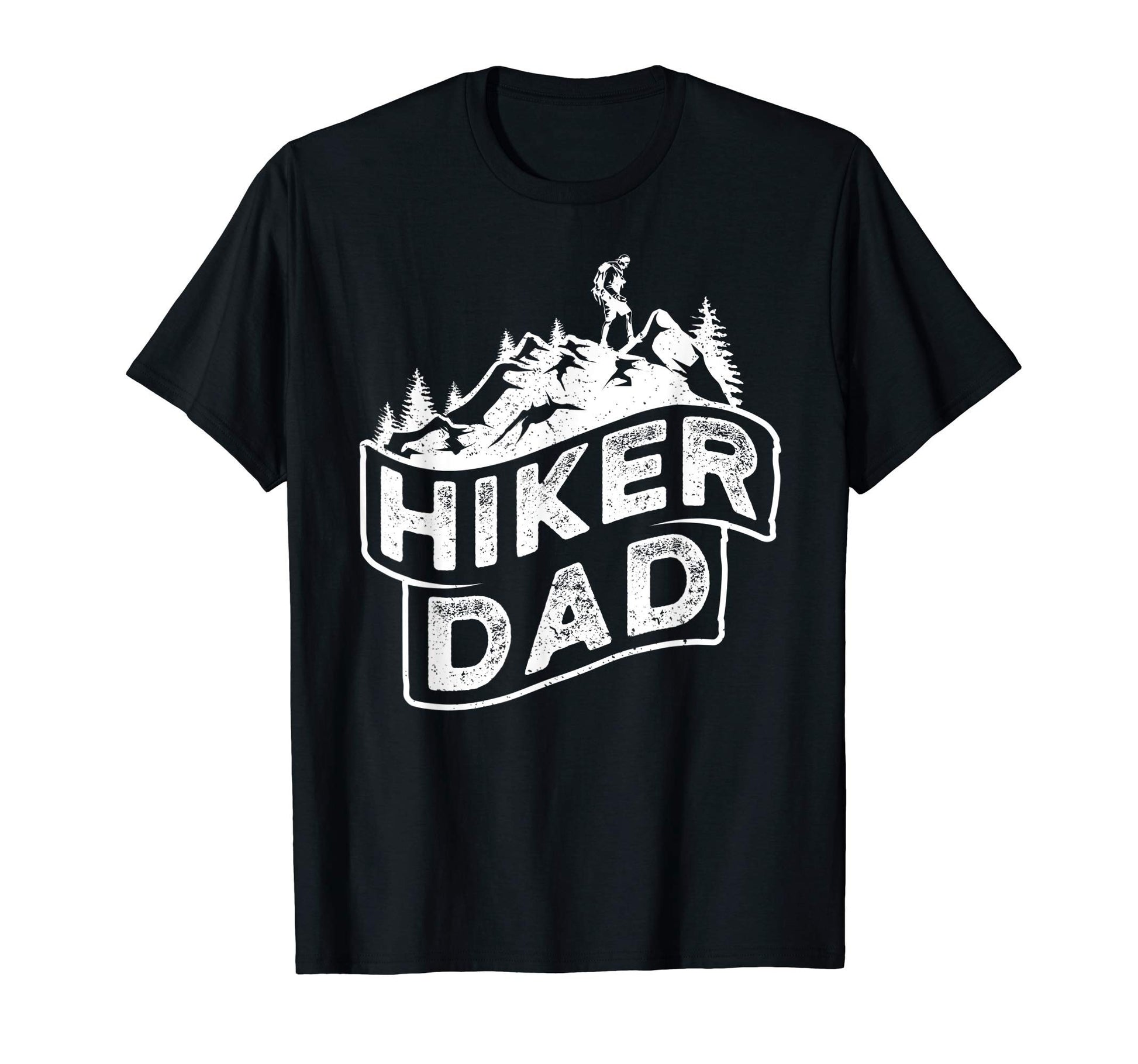 Hiker Dad Gift Dad Hiking Gift Outdoorsman T-Shirt - Graphic Print Unisex - T-Shirt, Sweatshirt, Hoodie