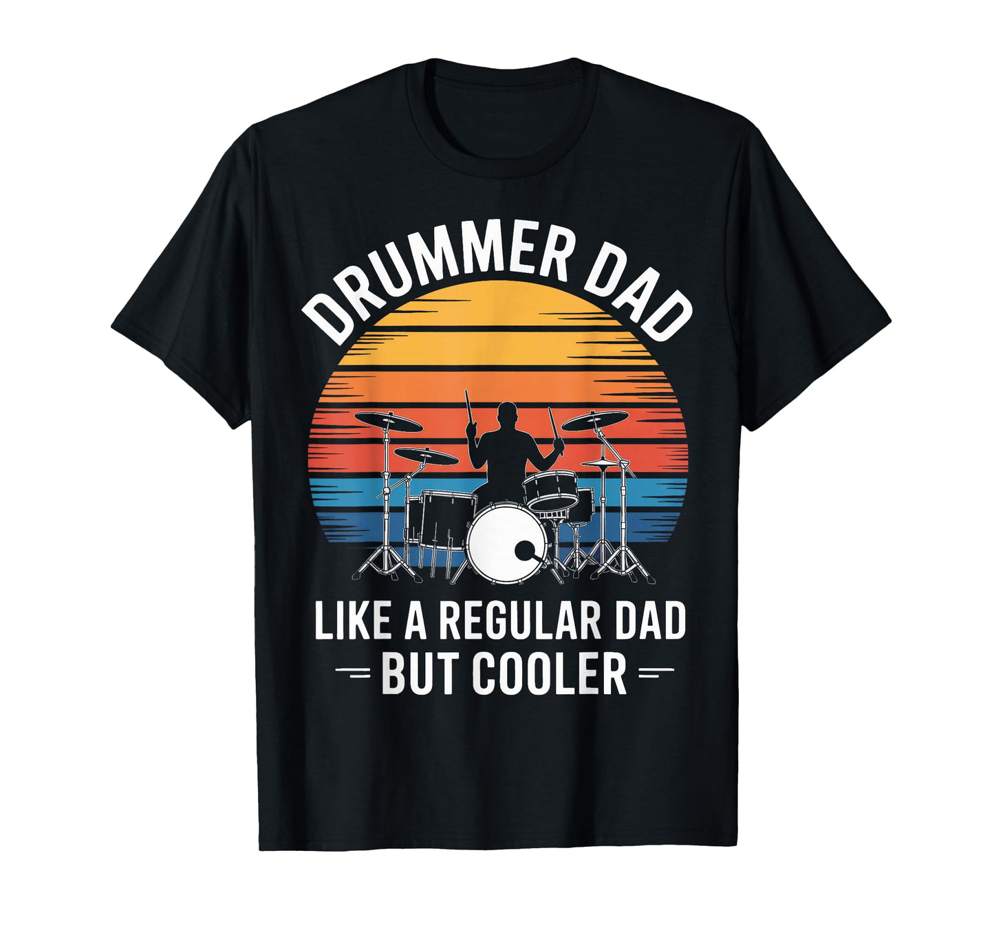 Like Regular Dad But Cooler Drummer Dad T-Shirt - Minimalist Print Unisex - T-Shirt, Sweatshirt, Hoodie