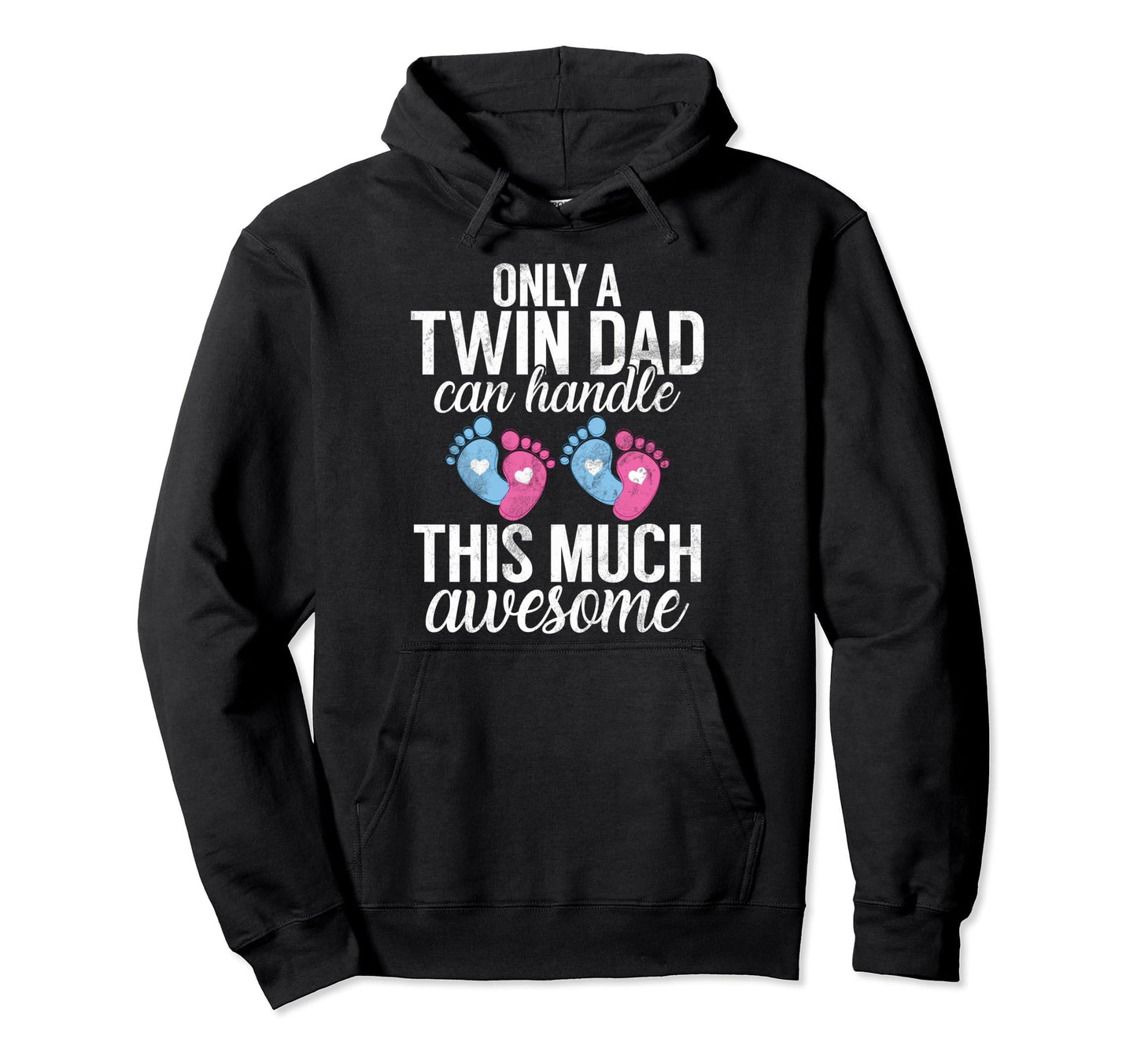 Only Twin Dad Can Handle This Much Awesome Hoodie - Novelty Apparel Unisex - T-Shirt, Sweatshirt, Hoodie