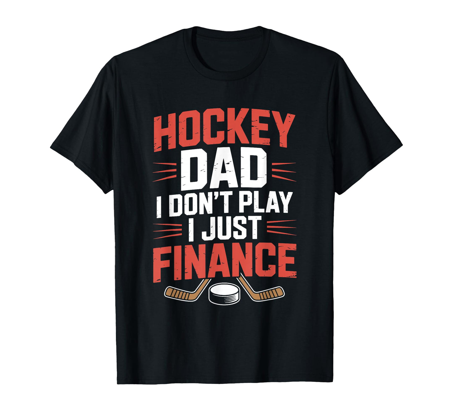 Father Player Hockey Dad I Dont Play T-Shirt - Minimalist Print for Adults - T-Shirt, Sweatshirt, Hoodie