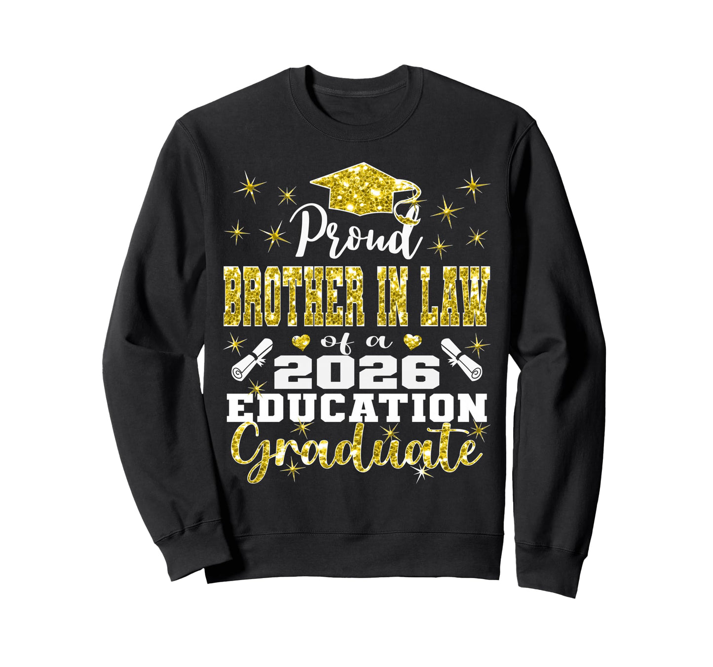 Proud Brother Law 2026 Education Sweatshirt - Fun Novelty Design Unisex - T-Shirt, Sweatshirt, Hoodie