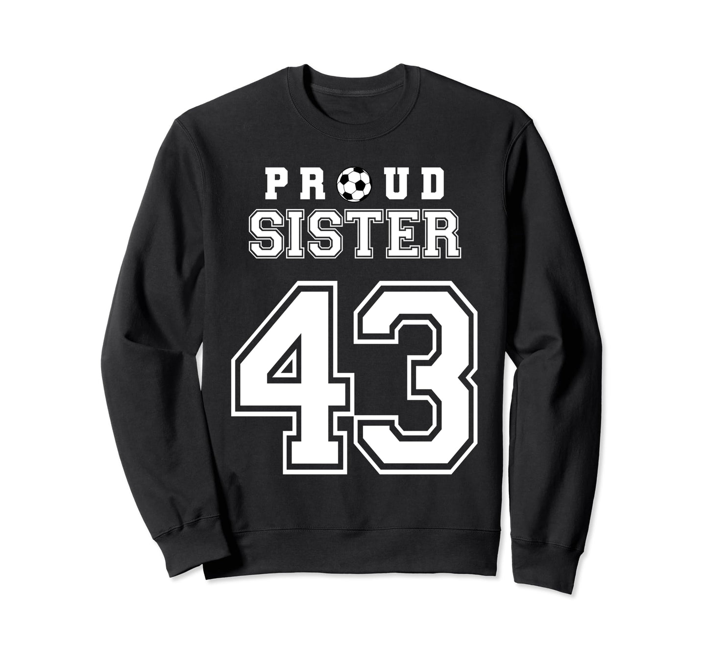 Number 43 Custom Proud Soccer Sweatshirt - Minimalist Print for Adults - T-Shirt, Sweatshirt, Hoodie