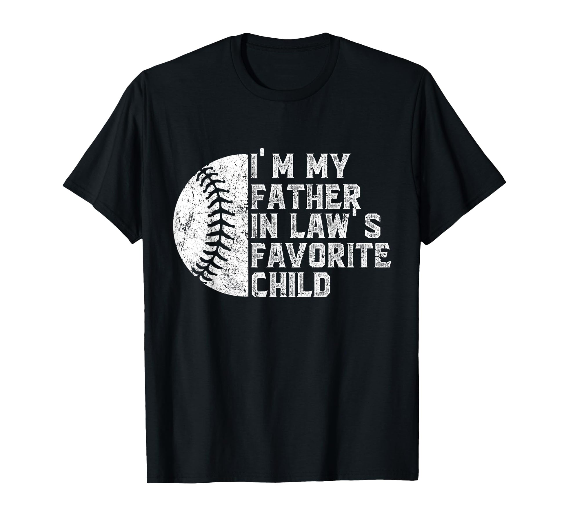 Funny Fathers Day Im My Father Laws T-Shirt - Fun Novelty Design Unisex - T-Shirt, Sweatshirt, Hoodie