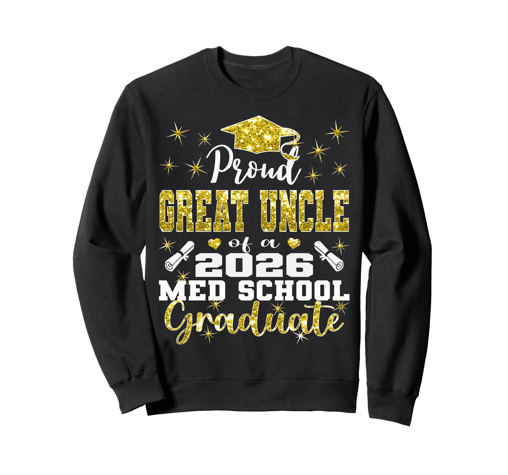 Proud Great Uncle 2026 Class Med Sweatshirt - Novelty Apparel Unisex - T-Shirt, Sweatshirt, Hoodie