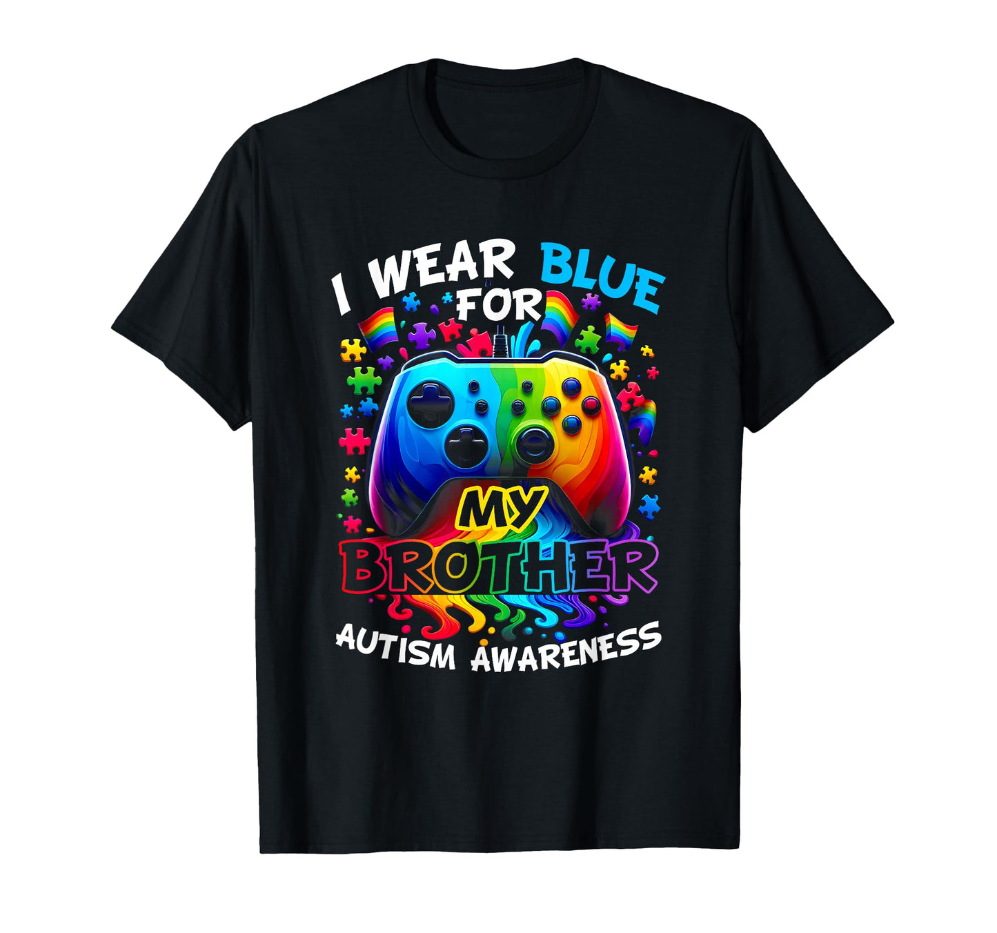 I Wear Blue My Brother Autism Awareness T-Shirt - Custom Art Print Unisex - T-Shirt, Sweatshirt, Hoodie