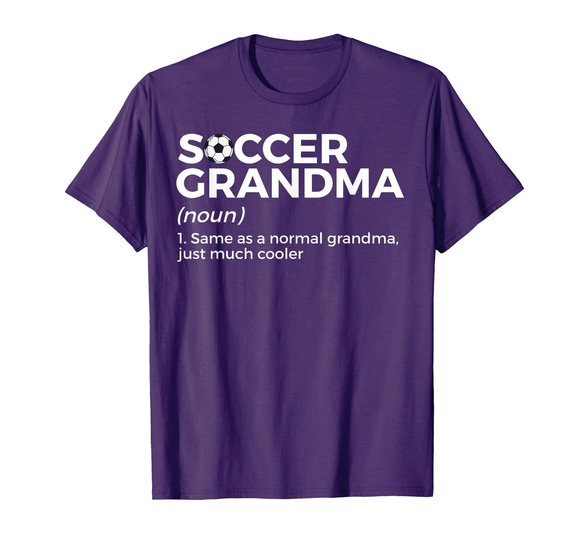 Funny Soccer Grandma Definition T-Shirt - Fun Novelty Design Men Women - T-Shirt, Sweatshirt, Hoodie