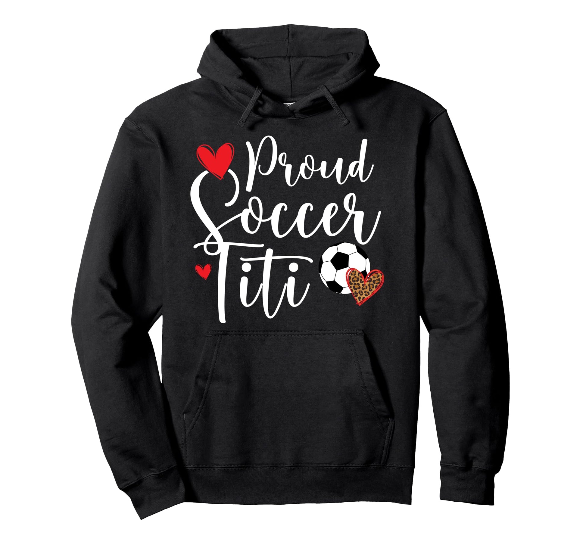 Proud Soccer Titi Soccer Player Titi Hoodie - Novelty Apparel Unisex - T-Shirt, Sweatshirt, Hoodie