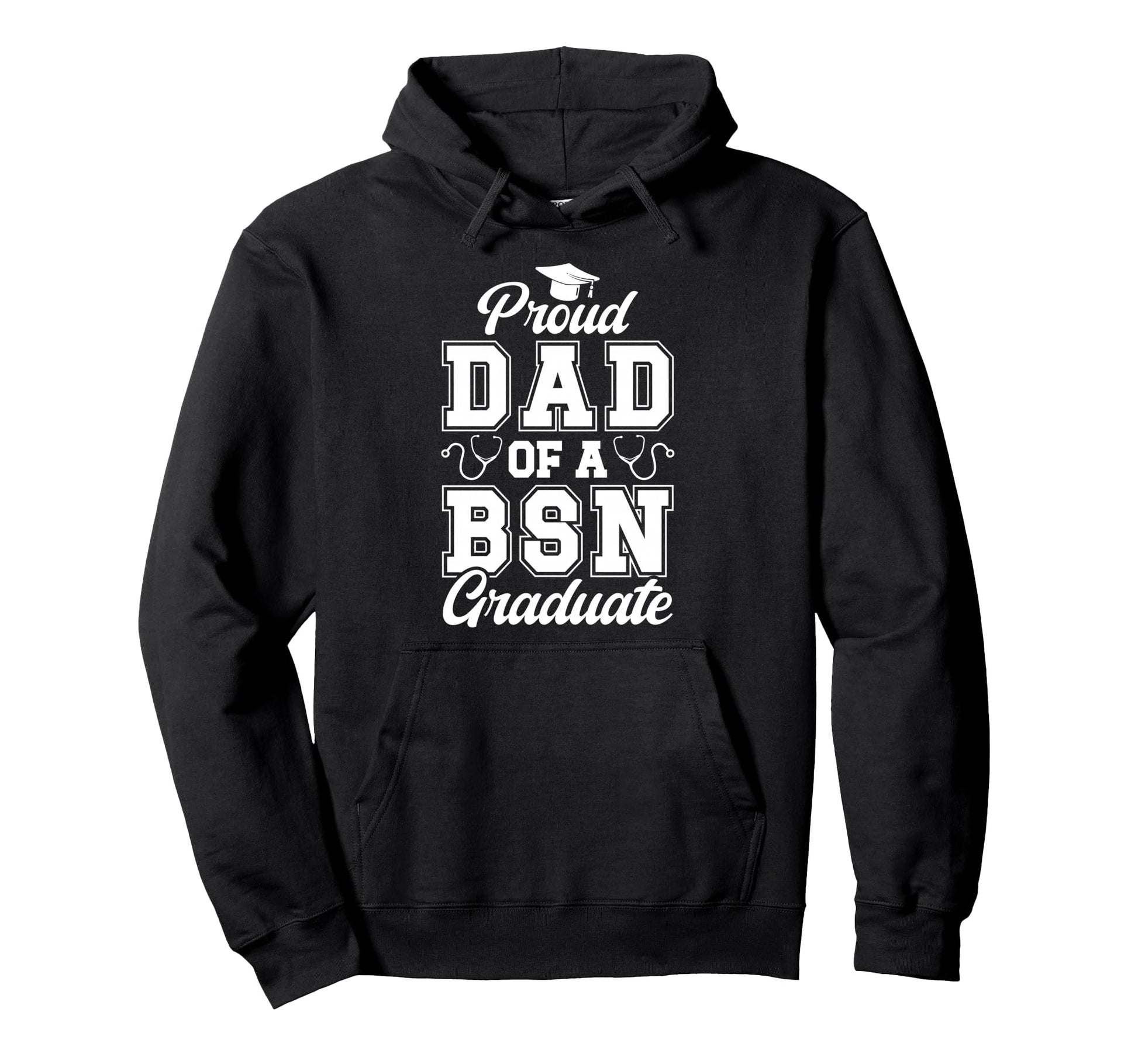 Proud Dad Bsn Graduate Dad Bsn Grad Hoodie - Trendy Graphic for Adults - T-Shirt, Sweatshirt, Hoodie