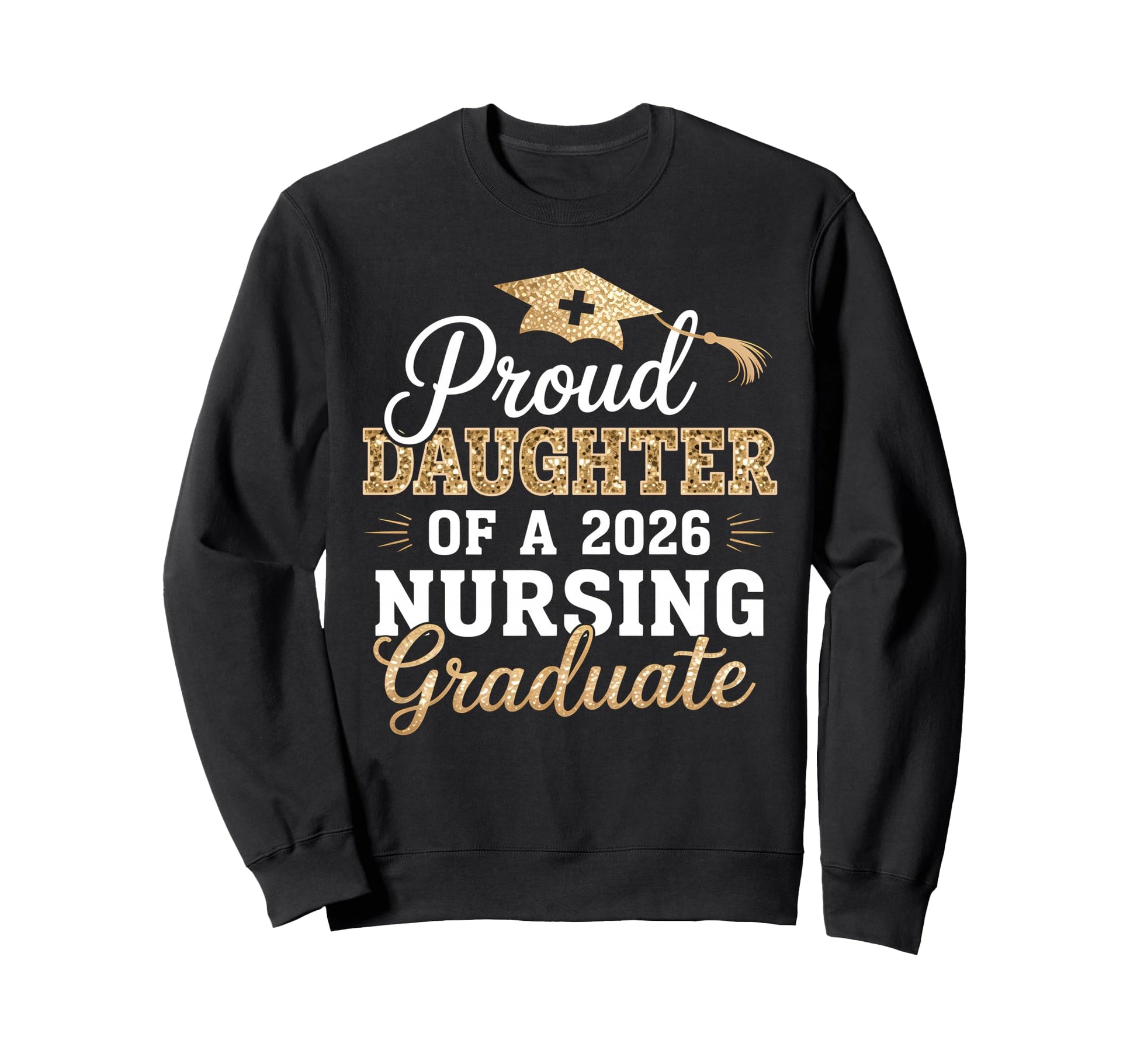 Proud Daughter Class 2026 Sweatshirt - Casual Everyday Wear for Adults - T-Shirt, Sweatshirt, Hoodie