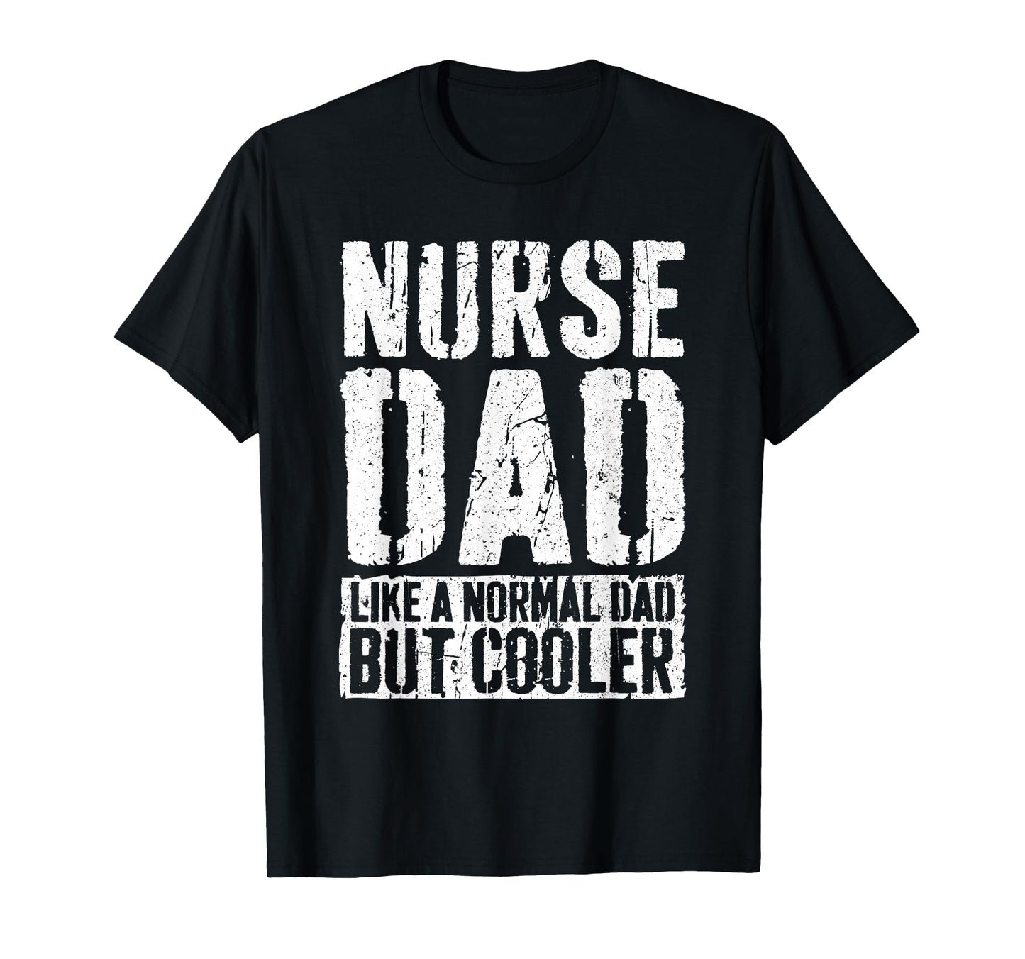 Nurse Dad Fathers Day Nurse Dad T-Shirt - Aesthetic Graphic for Adults - T-Shirt, Sweatshirt, Hoodie
