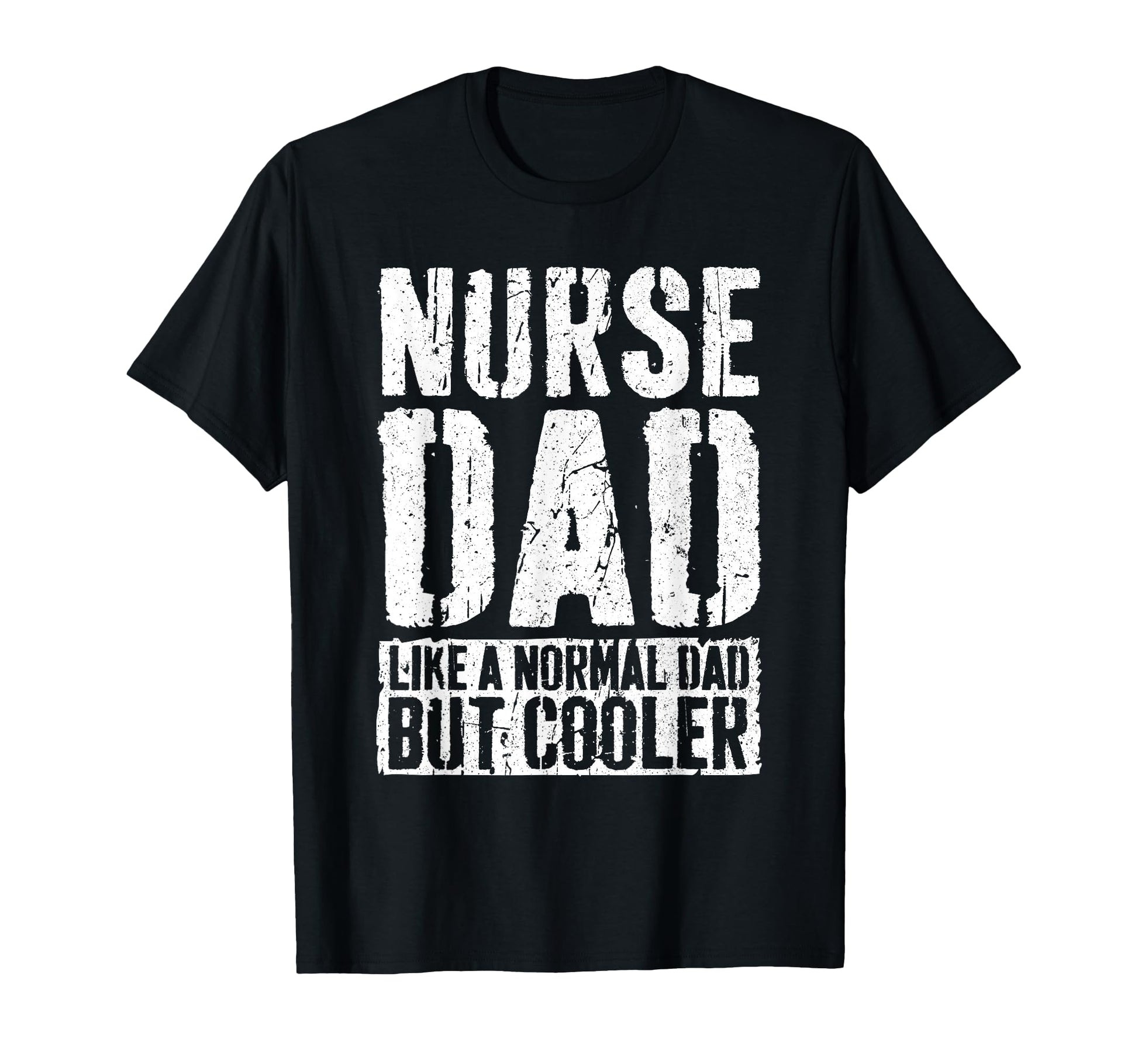 Nurse Dad Fathers Day Nurse Dad T-Shirt - Aesthetic Graphic for Adults - T-Shirt, Sweatshirt, Hoodie