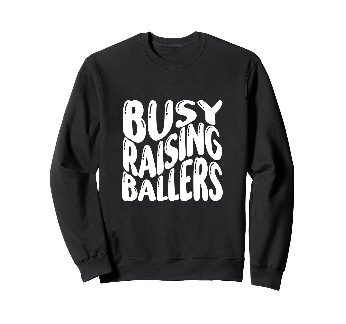 Busy Raising Ballers Funny Basketball Sweatshirt - Minimalist Print Unisex - T-Shirt, Sweatshirt, Hoodie