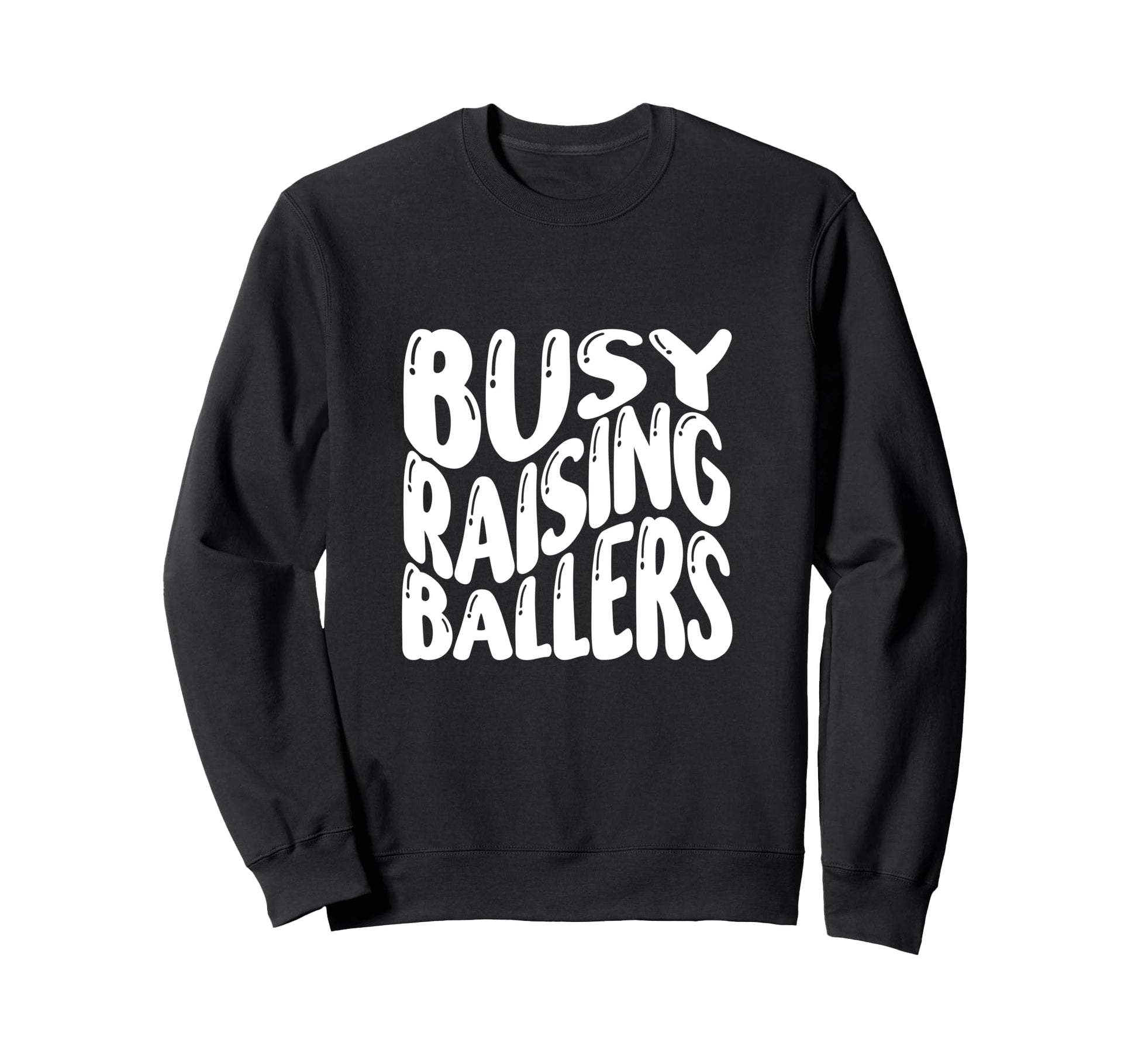 Busy Raising Ballers Funny Basketball Sweatshirt - Minimalist Print Unisex - T-Shirt, Sweatshirt, Hoodie