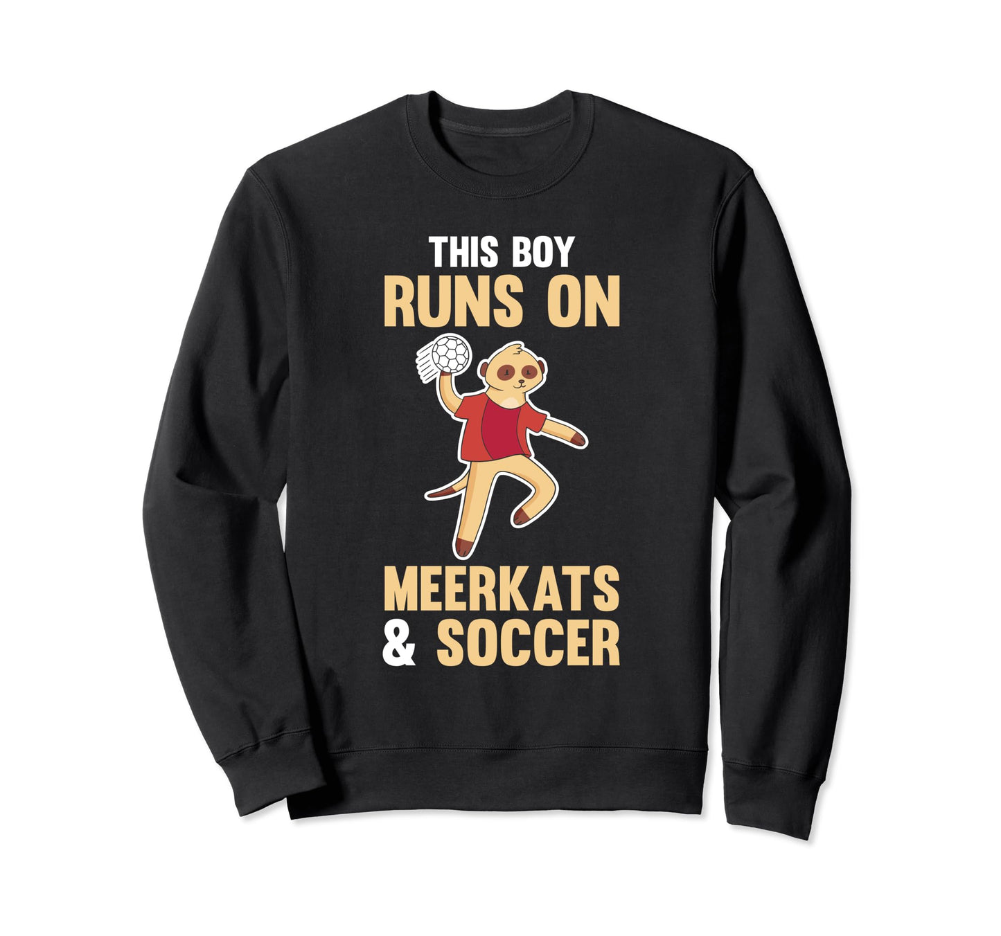 Soccer Meerkat Sweatshirt - Unique Graphic Unisex - T-Shirt, Sweatshirt, Hoodie