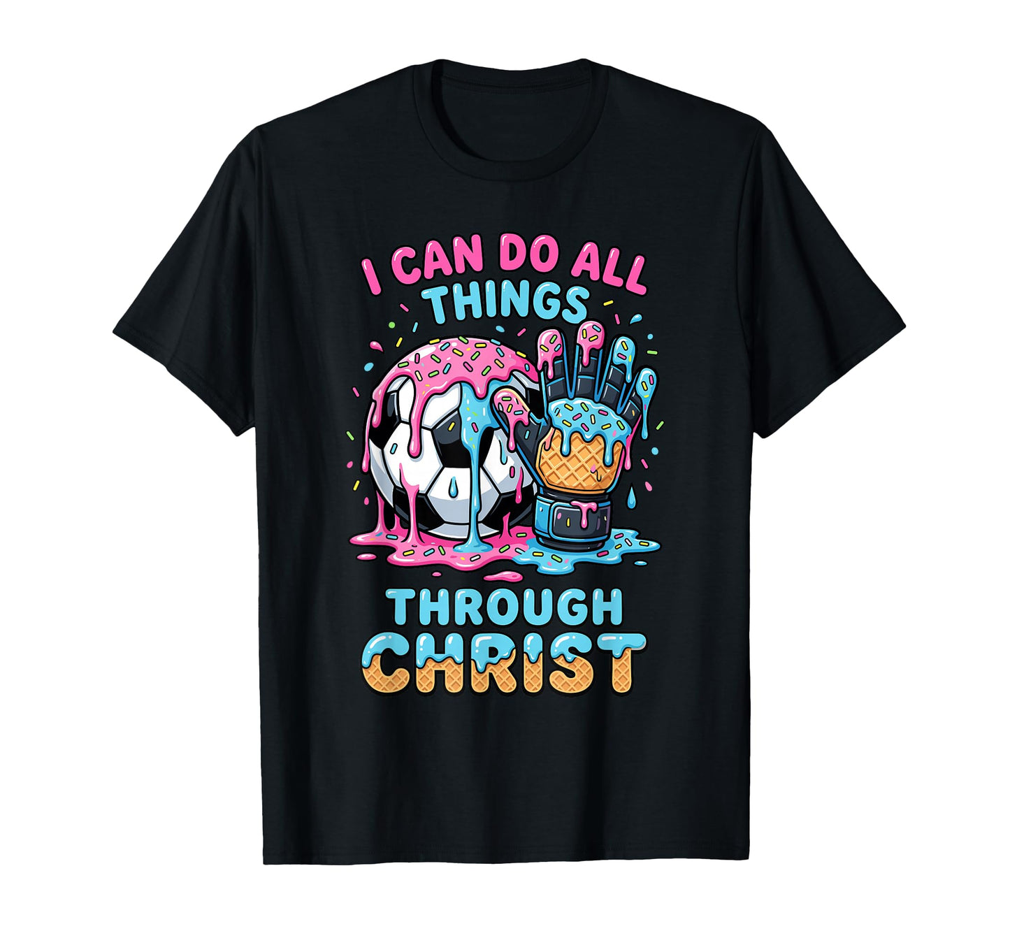 I Can Do All Things Through Christ T-Shirt - Streetwear Style Men Women - T-Shirt, Sweatshirt, Hoodie