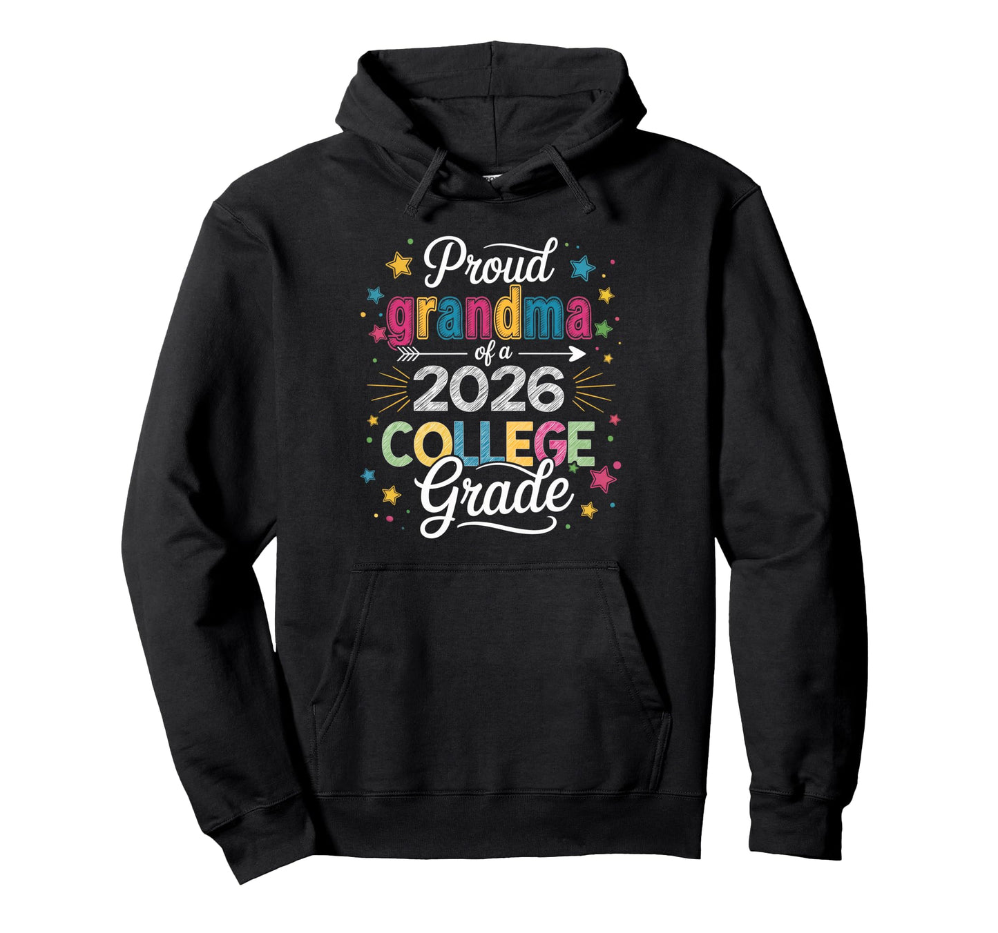 Proud Grandma Class 2026 College Hoodie - Fun Novelty Design Men Women - T-Shirt, Sweatshirt, Hoodie