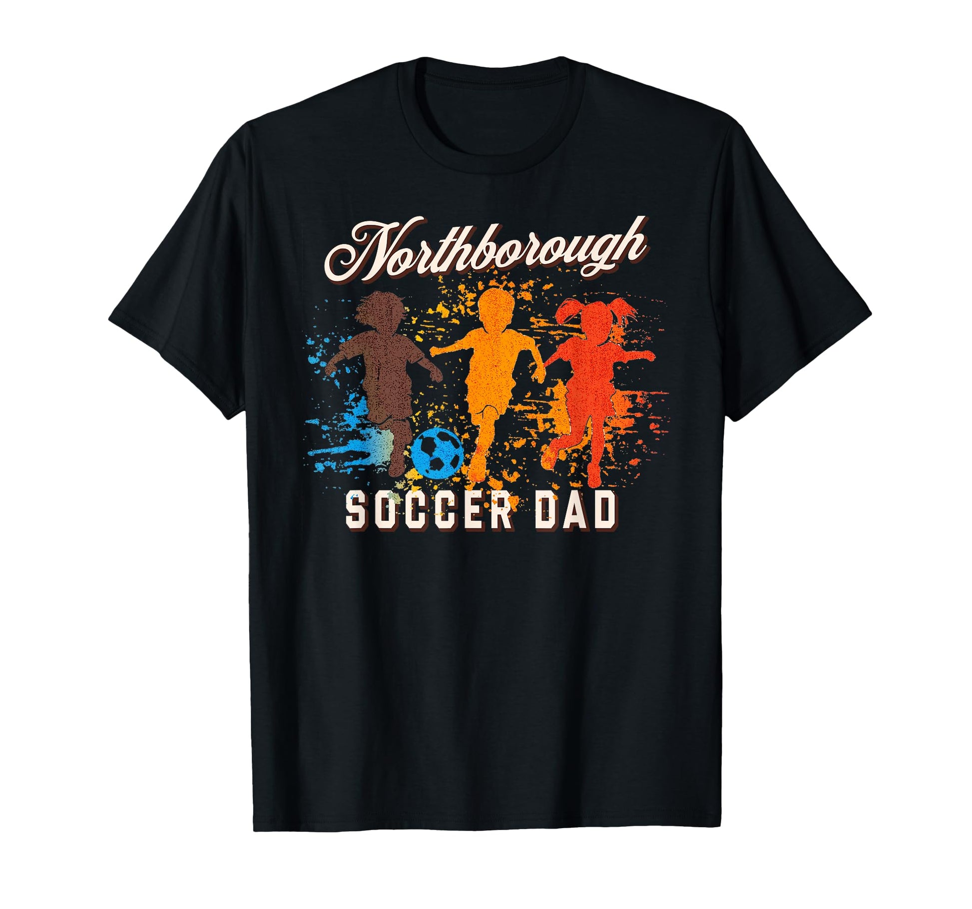 Northborough Soccer Dad T-Shirt - Aesthetic Graphic for Adults - T-Shirt, Sweatshirt, Hoodie