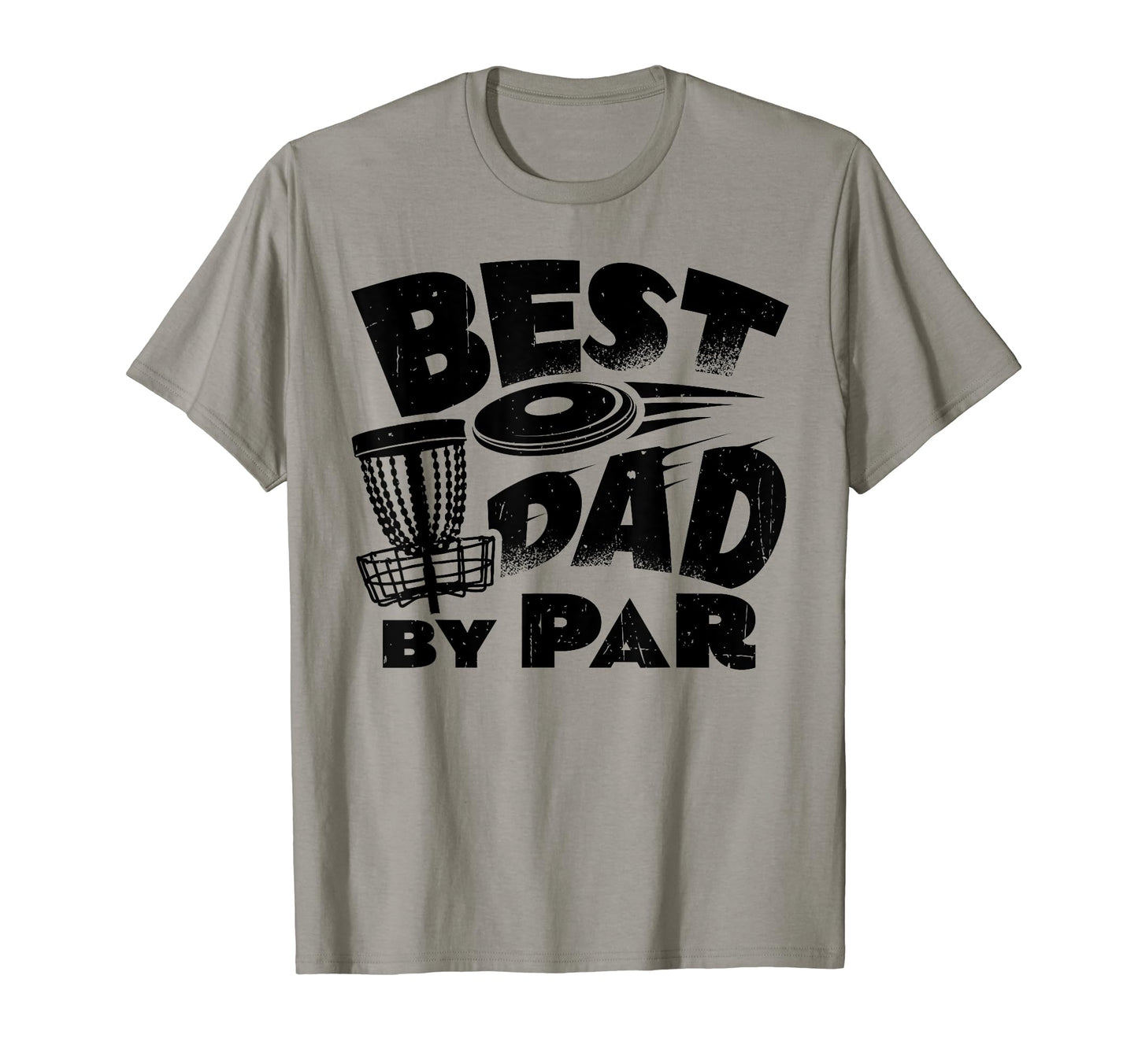 Best Dad Par Disc Golf Player Fathers Day T-Shirt - Trendy Graphic Unisex - T-Shirt, Sweatshirt, Hoodie