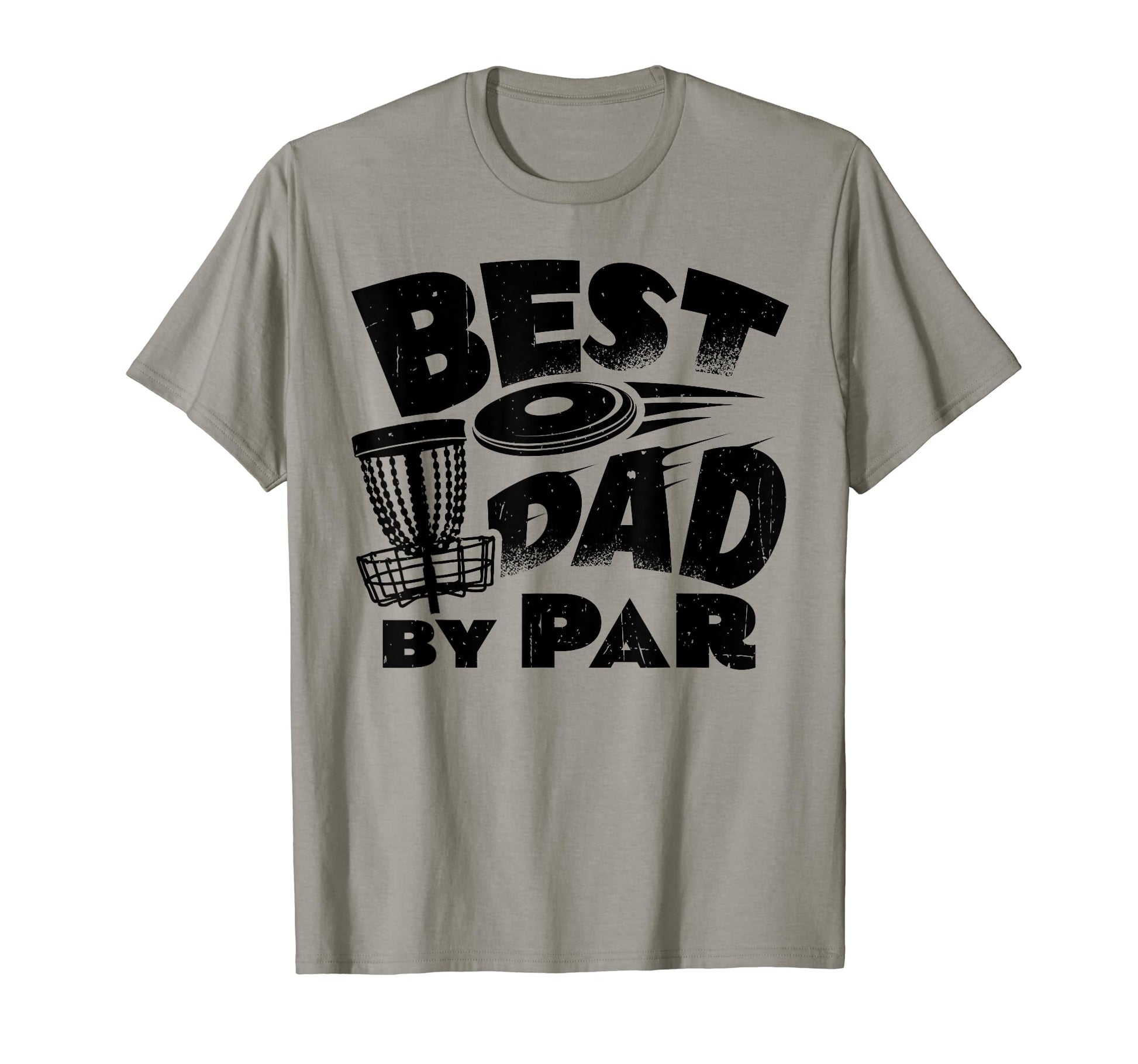 Best Dad Par Disc Golf Player Fathers Day T-Shirt - Trendy Graphic Unisex - T-Shirt, Sweatshirt, Hoodie