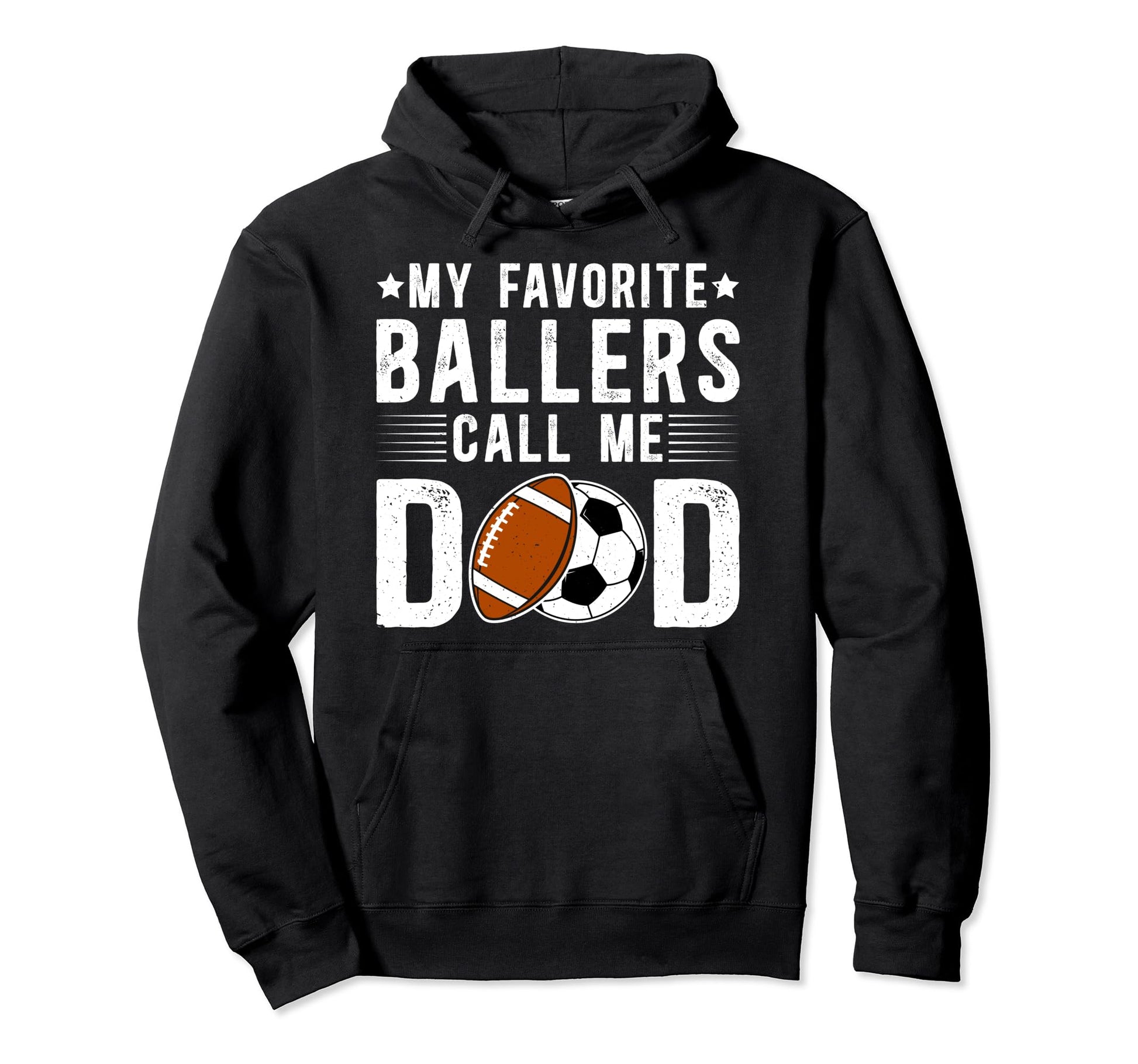My Favorite Ballers Call Me Dad Football Hoodie - Unique Graphic Unisex - T-Shirt, Sweatshirt, Hoodie