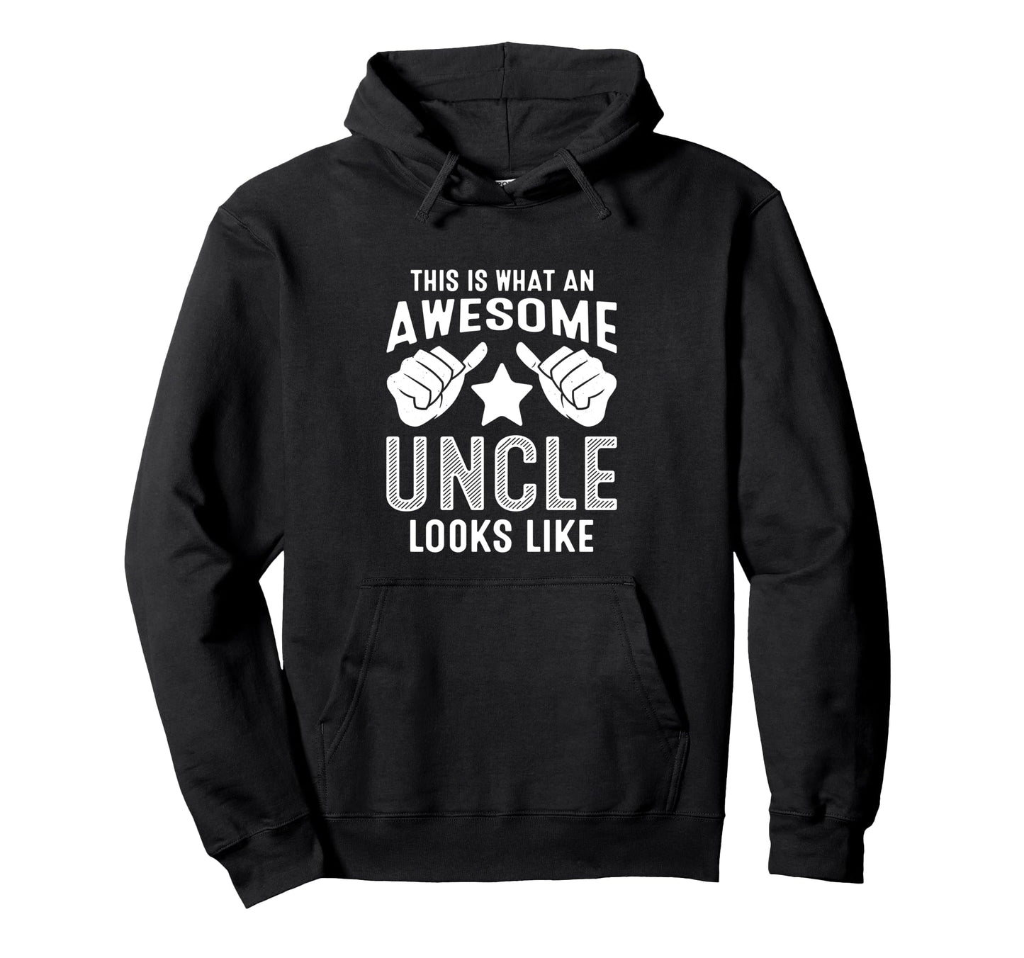 This Is What Awesome Uncle Looks Like Hoodie - Novelty Apparel for Adults - T-Shirt, Sweatshirt, Hoodie