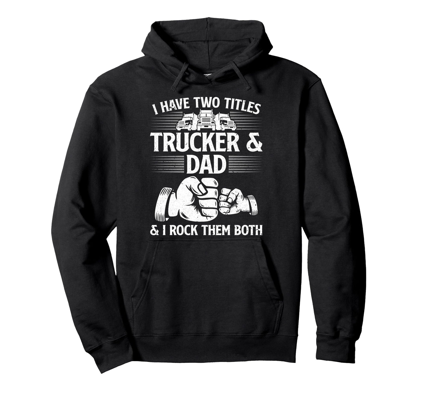 Funny Truck Driver Art Dad Trucker Truck Hoodie - Novelty Apparel Unisex - T-Shirt, Sweatshirt, Hoodie